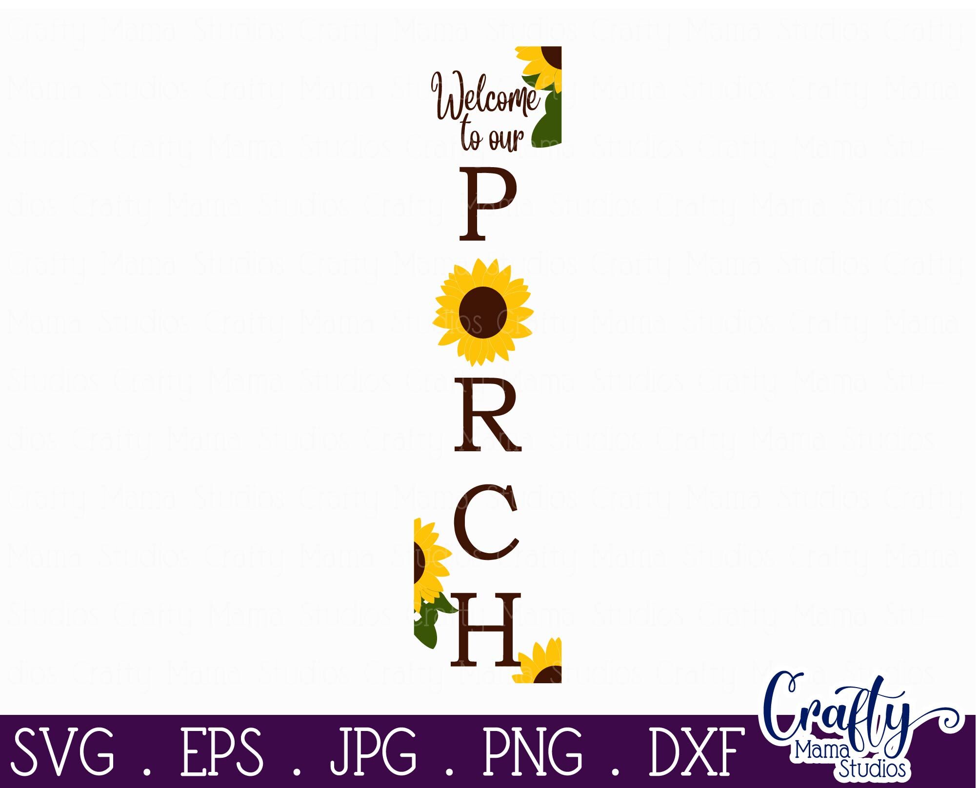 Download Welcome Porch Svg Sunflower Svg Summer Svg By Crafty Mama Studios Thehungryjpeg Com