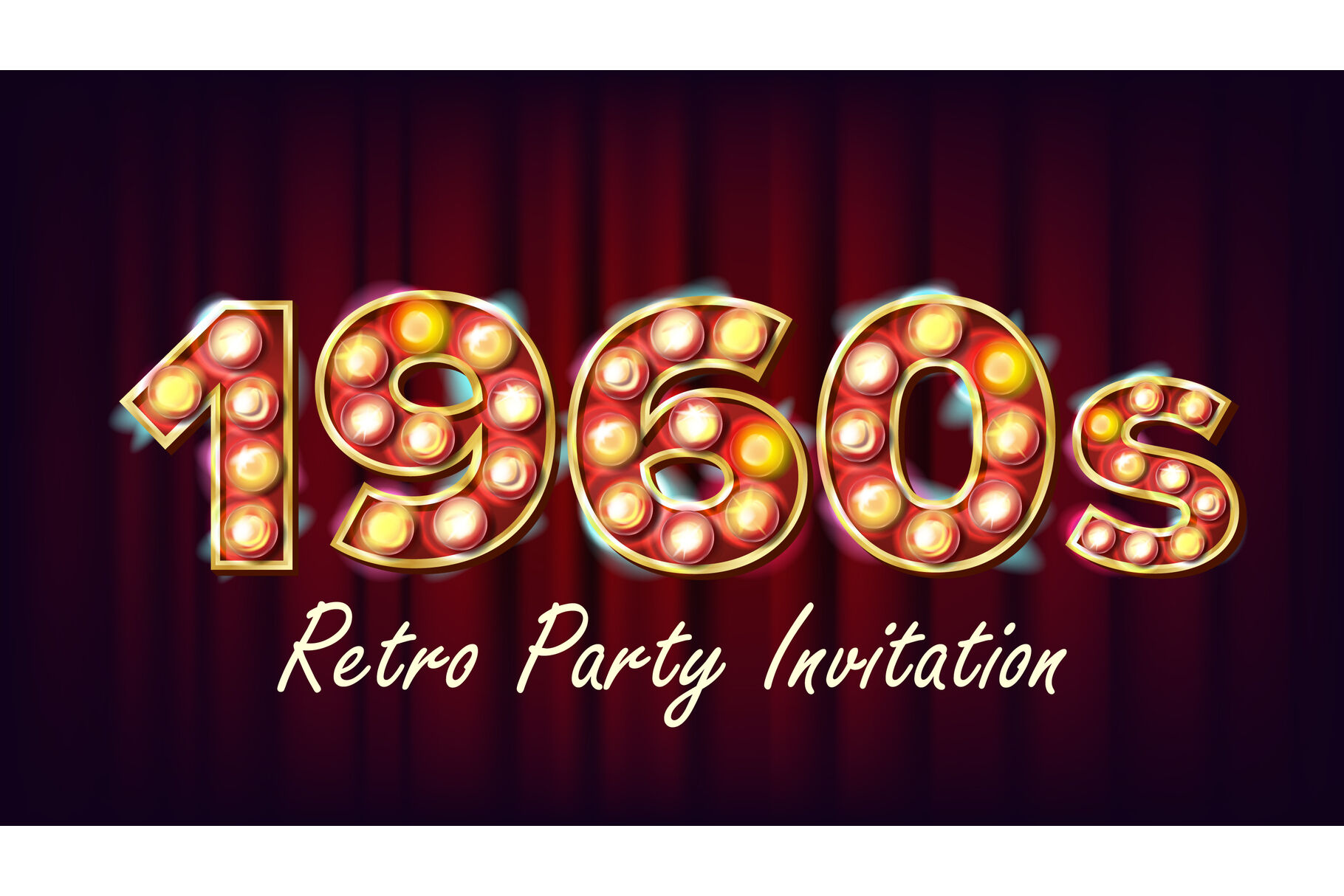 1960s Retro Party Invitation Vector 1960 Style Lamp Bulb 3d Electric Glowing Illuminated Retro Sign Poster Flyer Banner Template Night Club Disco Party Event Advertising Vintage Illustration By Pikepicture Thehungryjpeg Com