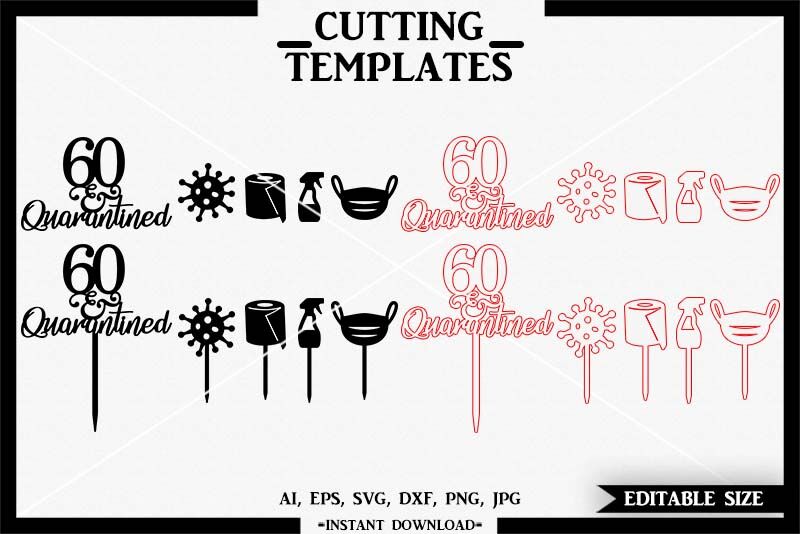 Download 60th Birthday Cake Topper Quarantine Cricut Cameo Svg Dxf Png By Design Time Thehungryjpeg Com