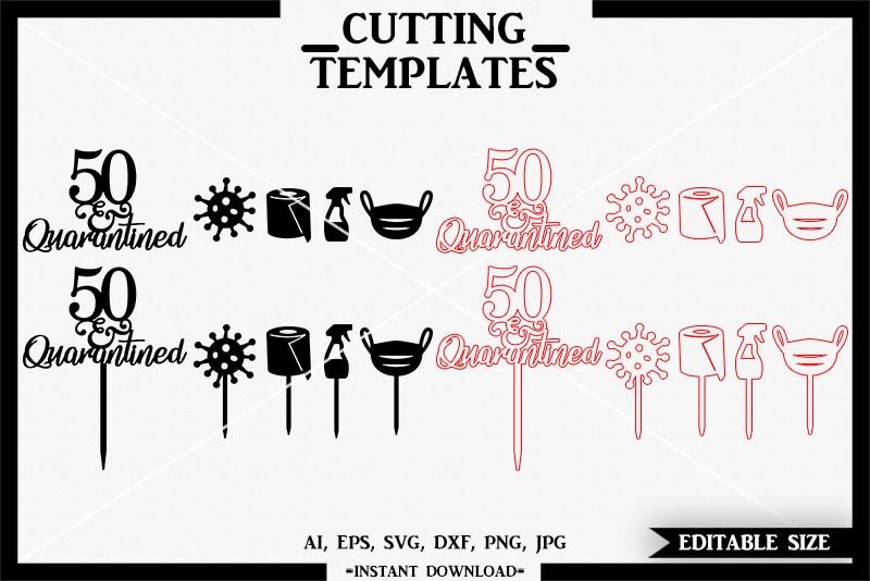 Download 50th Birthday Cake Topper Quarantine Cricut Cameo Svg Dxf Png By Design Time Thehungryjpeg Com