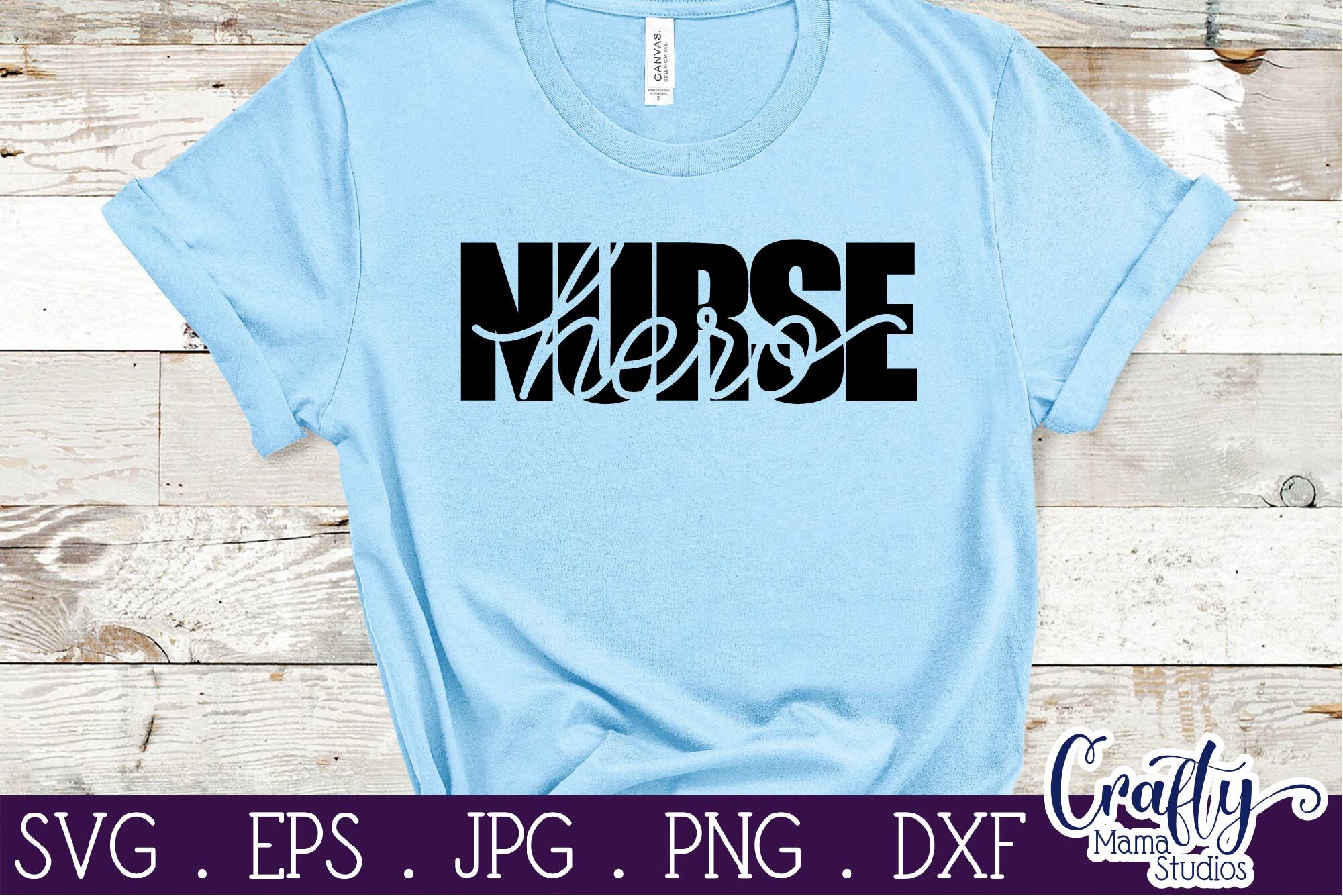 Download Nurse Svg, Nursing Svg, Nurse Shirt Svg, Hero Svg By ...