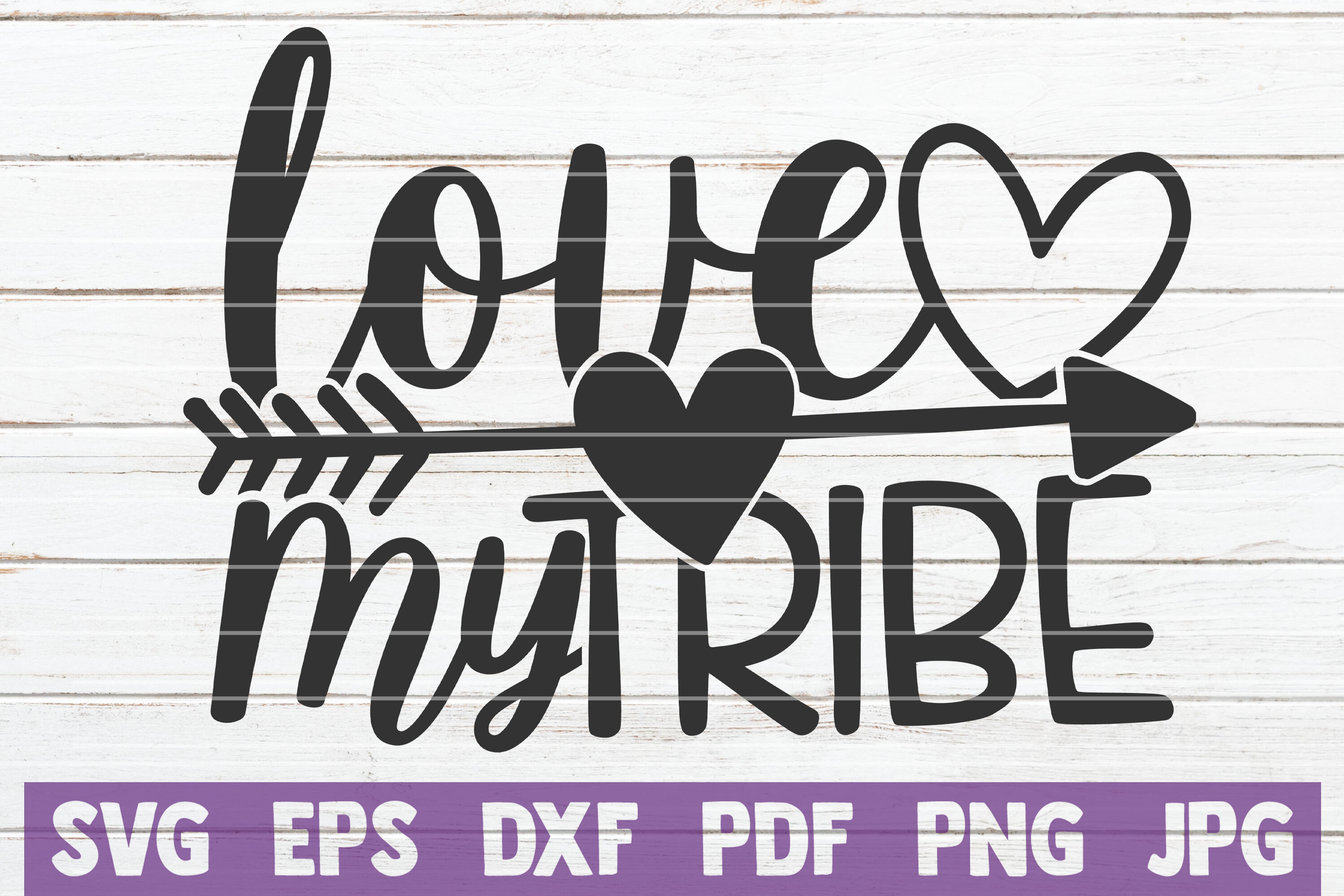 Download Love My Tribe Svg Cut File By Mintymarshmallows Thehungryjpeg Com