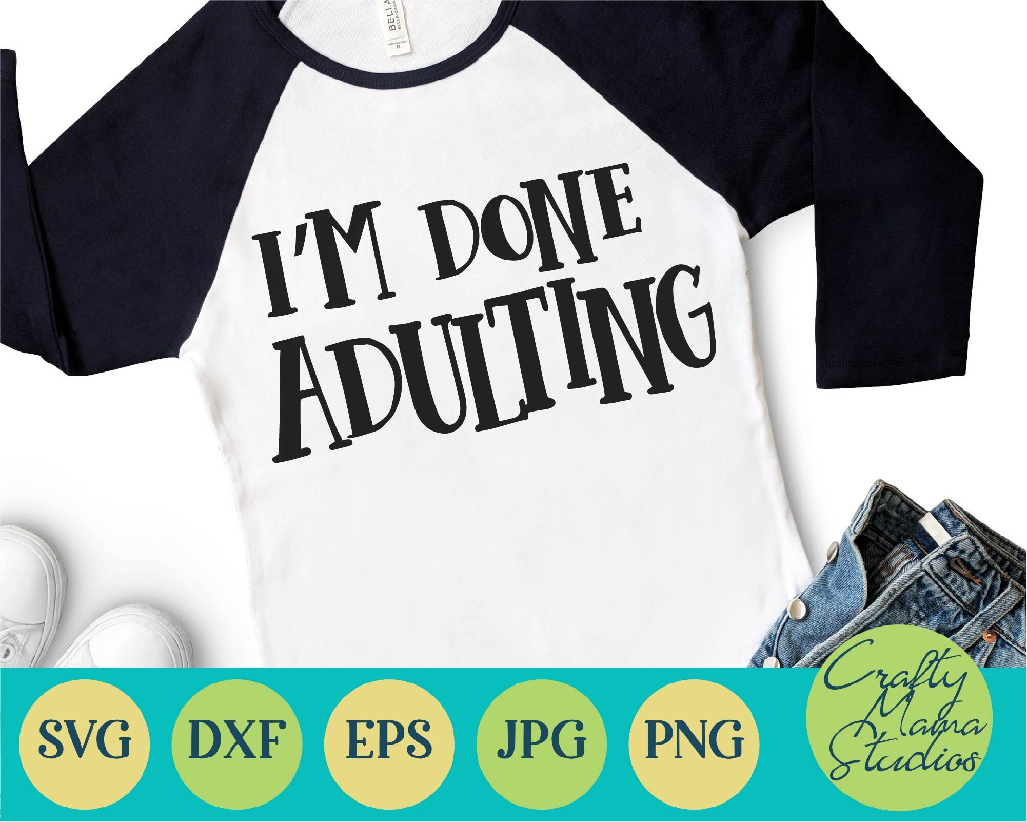 Download I'm Done Adulting Svg, Funny, Sarcastic, No Adult By ...