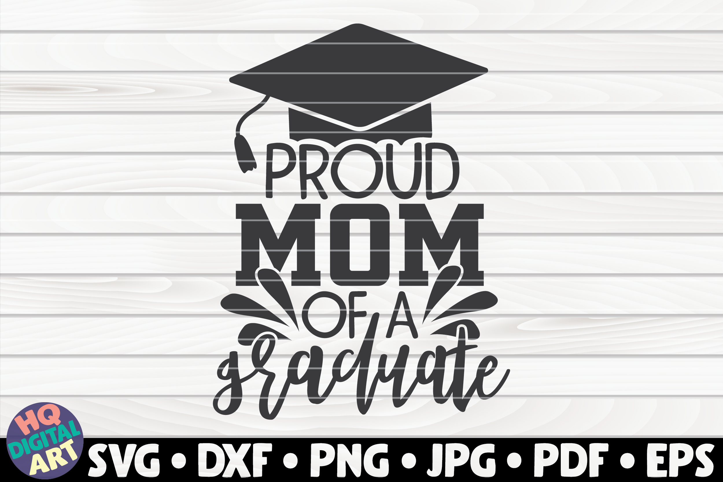 Proud Mom Of A Graduate Svg Mom Of Graduate Svg Graduation Svg Dxf