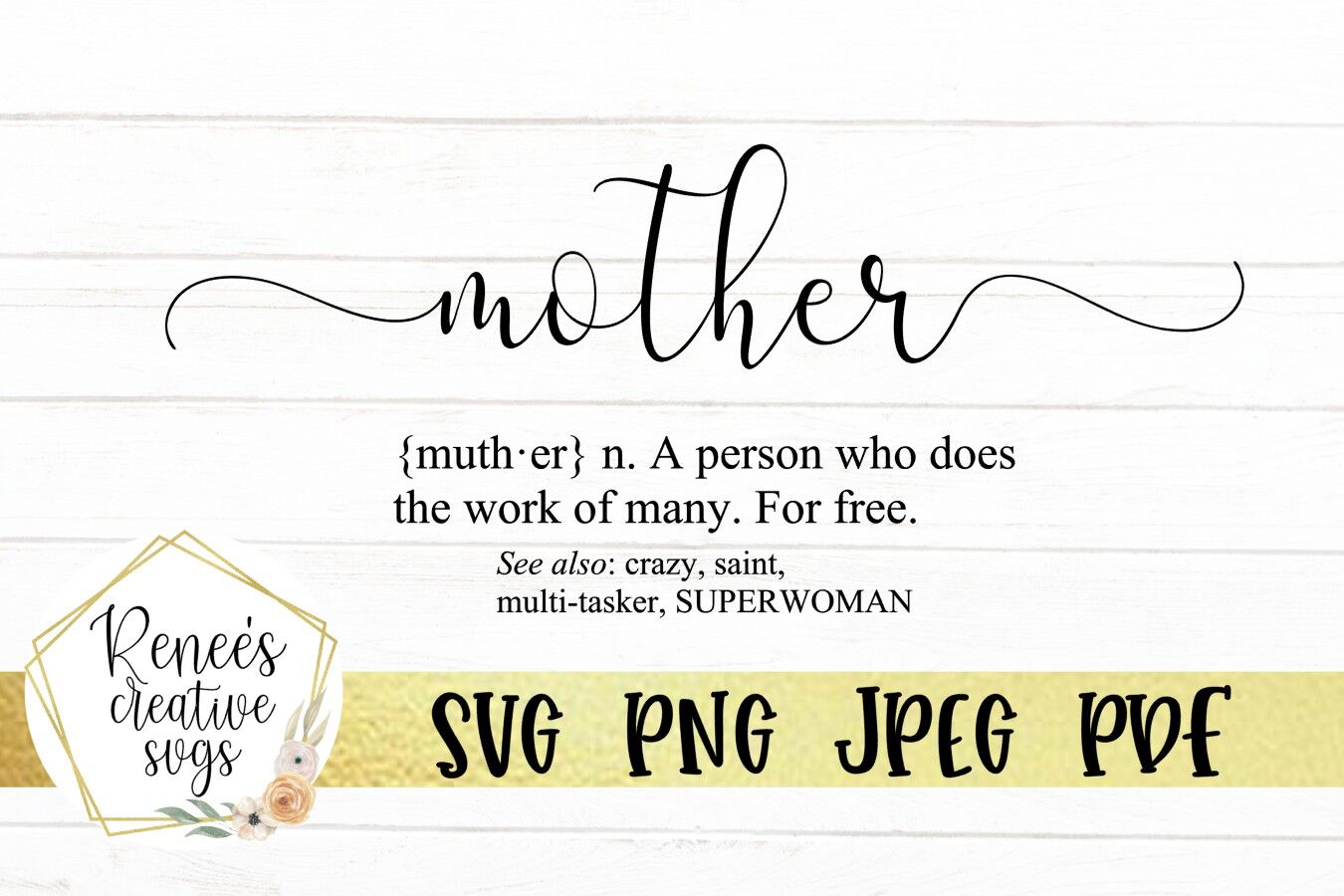 Download Mother Definition By Renee S Creative Svg S Thehungryjpeg Com