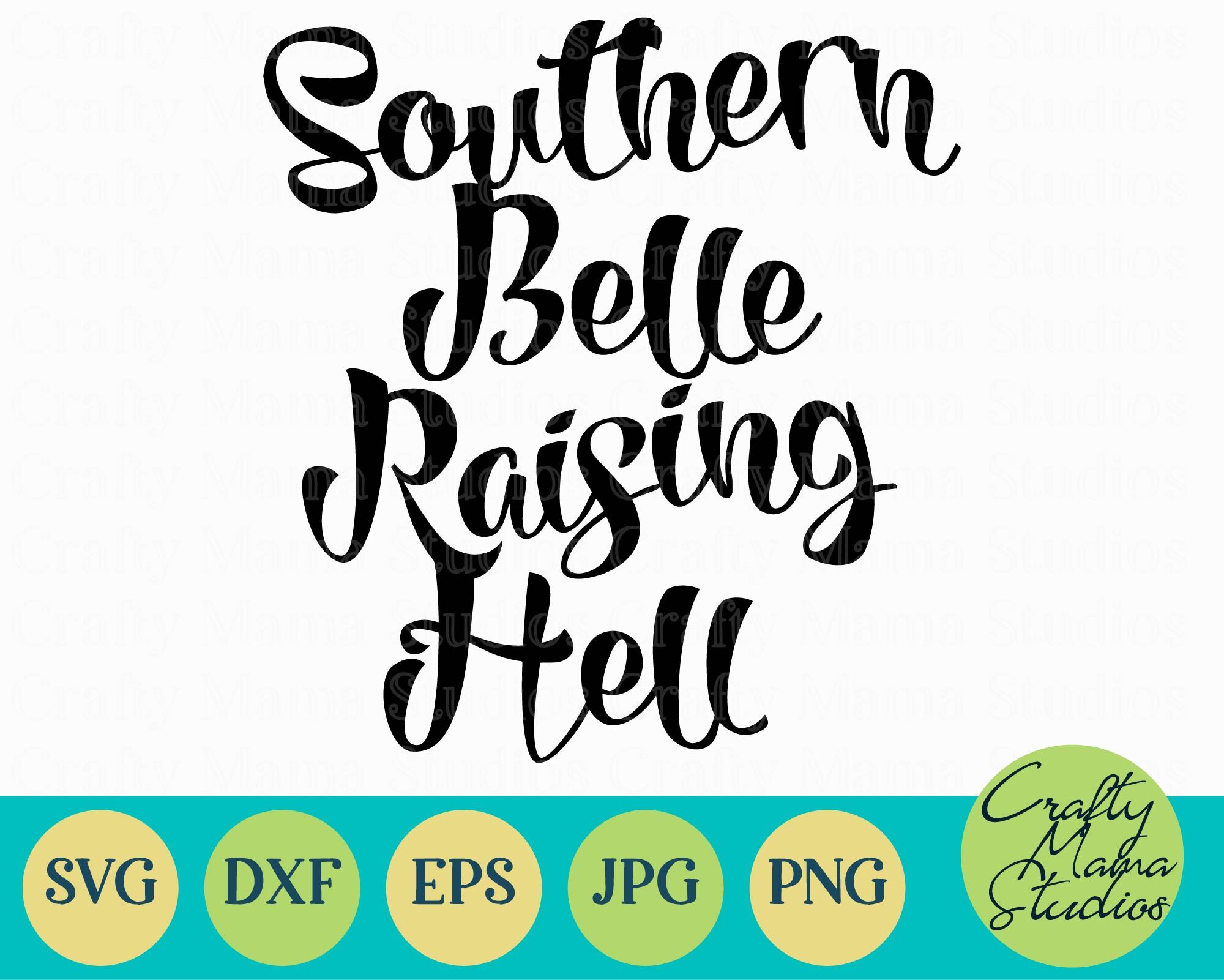 southern-belle-raising-hell-svg-funny-southern-quote-by-crafty-mama