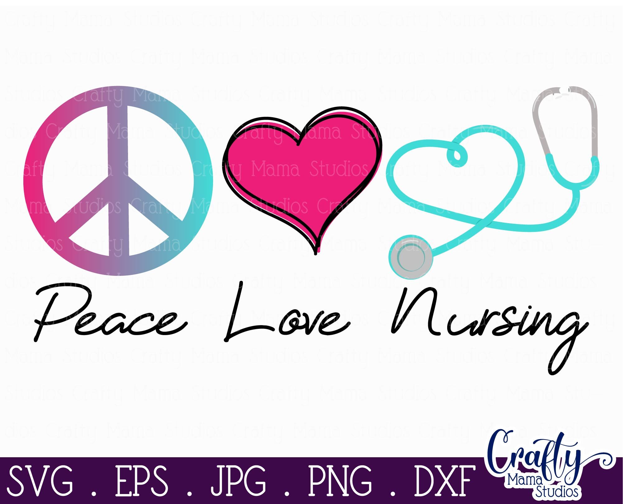 Download Peace Love Nursing Svg Nurse Svg Nursing Cut File Essential By Crafty Mama Studios Thehungryjpeg Com