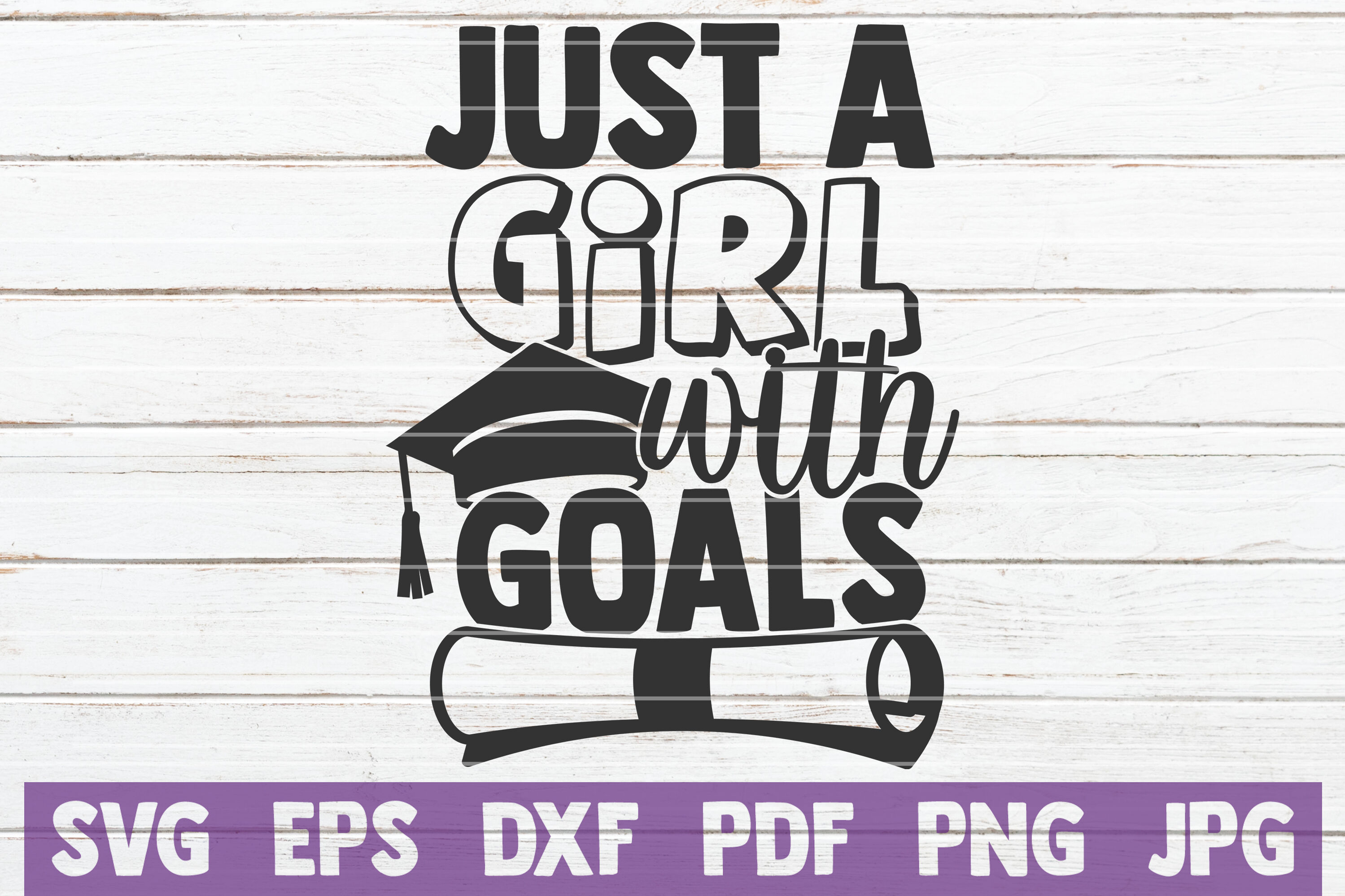 Just A Girl With Goals Svg Cut File By Mintymarshmallows Thehungryjpeg Com