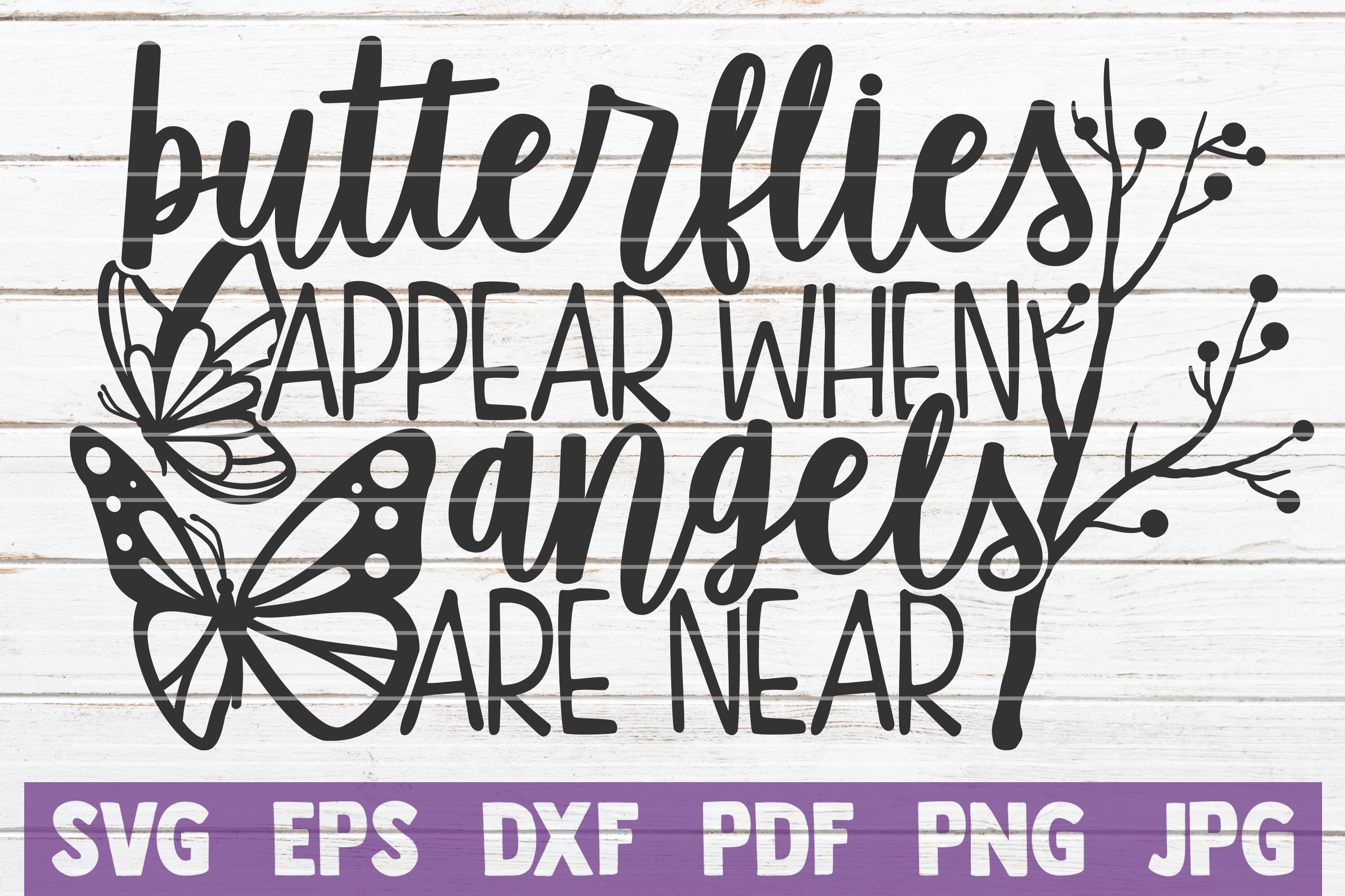 Free Free 132 Butterflies Appear When Angels Are Near Svg Free SVG PNG EPS DXF File