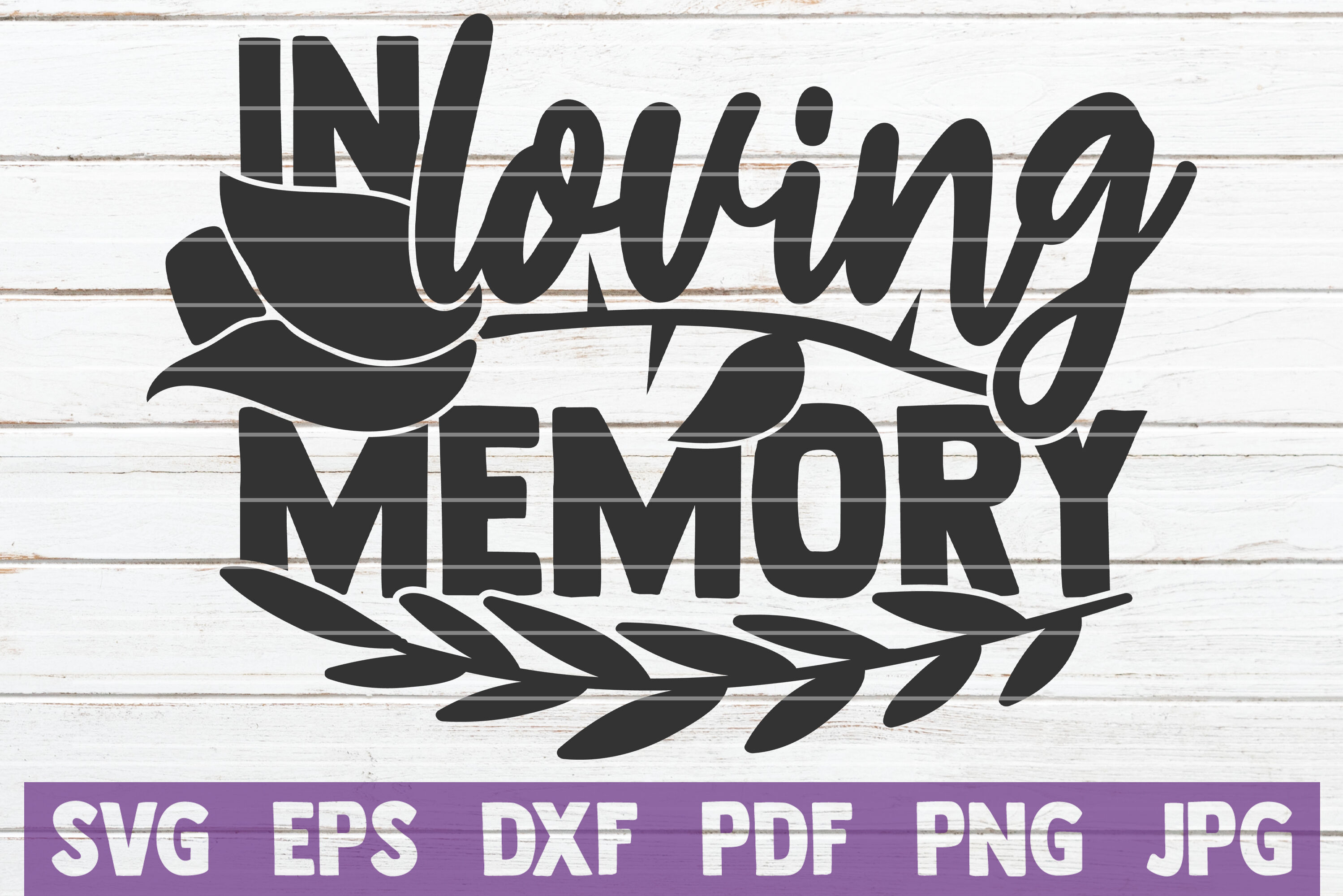 Download In Loving Memory Svg Cut File By Mintymarshmallows Thehungryjpeg Com