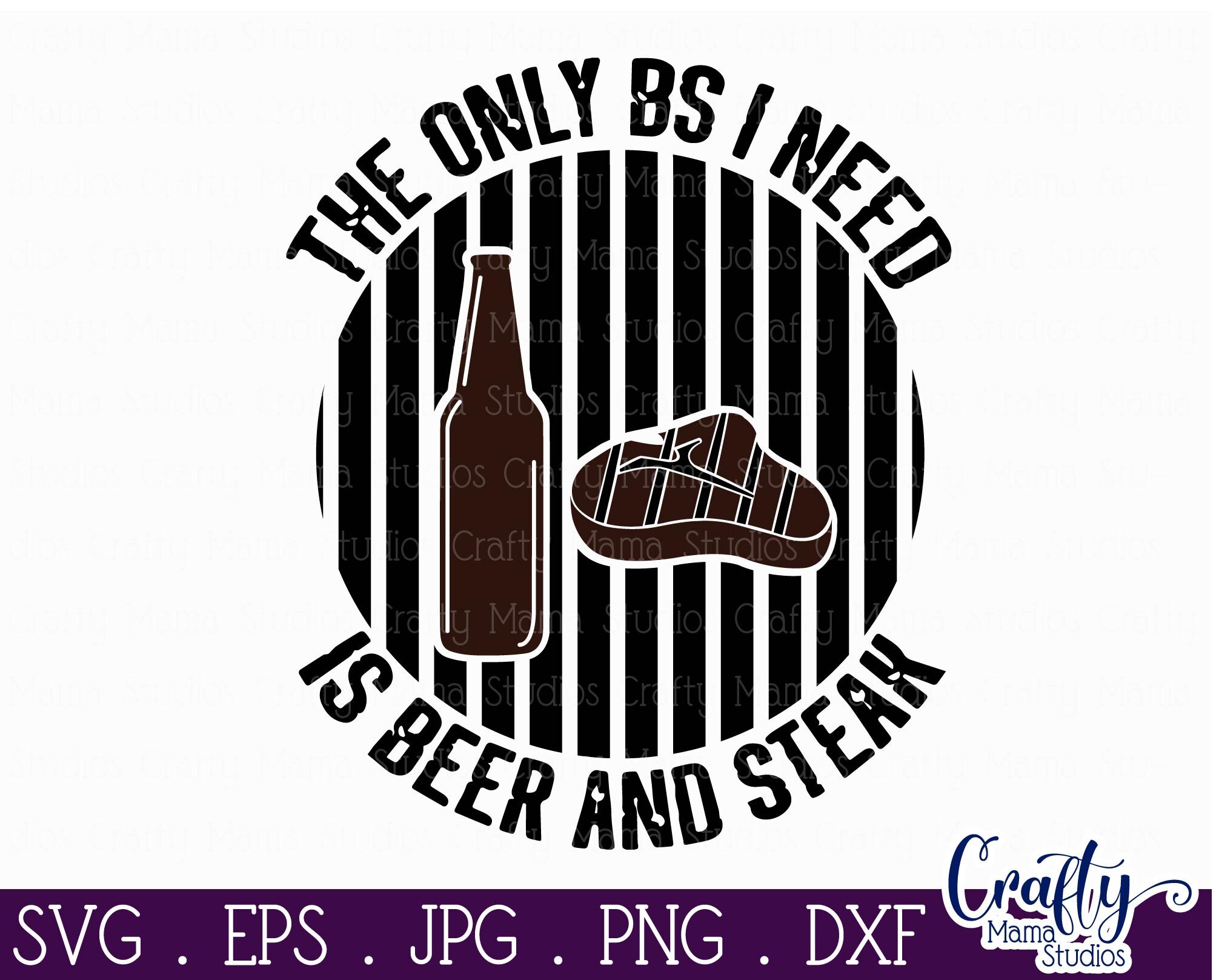 Download Bs Svg Beer And Steak Svg Dad Svg Grill Svg By Crafty Mama Studios Thehungryjpeg Com
