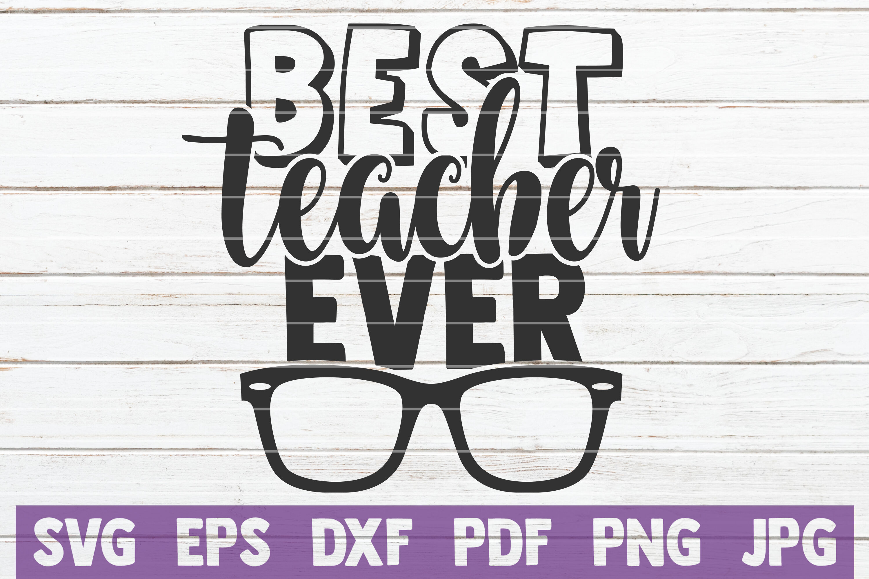 Best Teacher Ever SVG Cut File By MintyMarshmallows | TheHungryJPEG.com