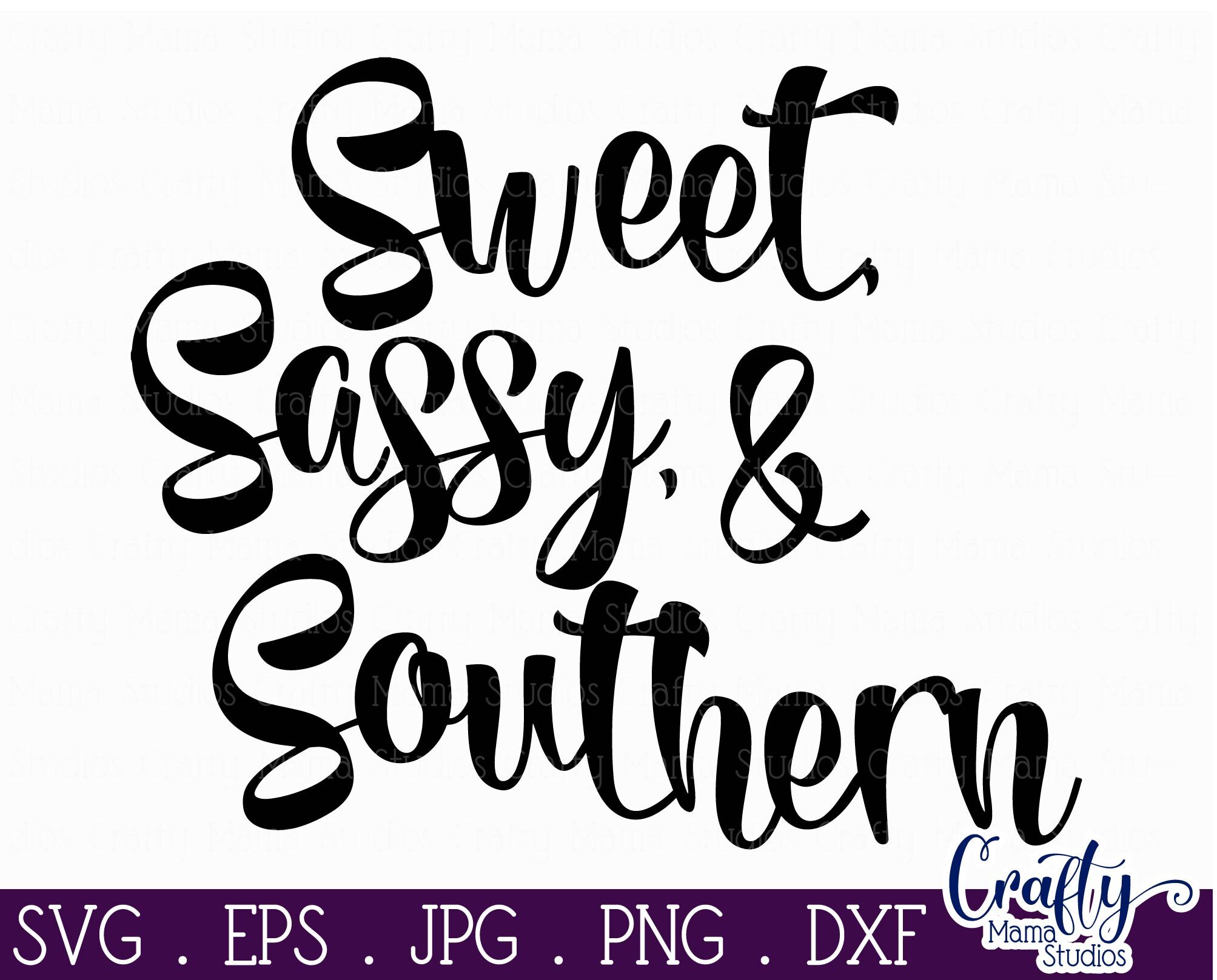 Download Southern Shirt Sweet Sassy Southern Sweet Sassy And Southern Svg Svg Files Southern Svg Sweet Sassy And Southern Gift Sweet Sassy Svg Clip Art Art Collectibles