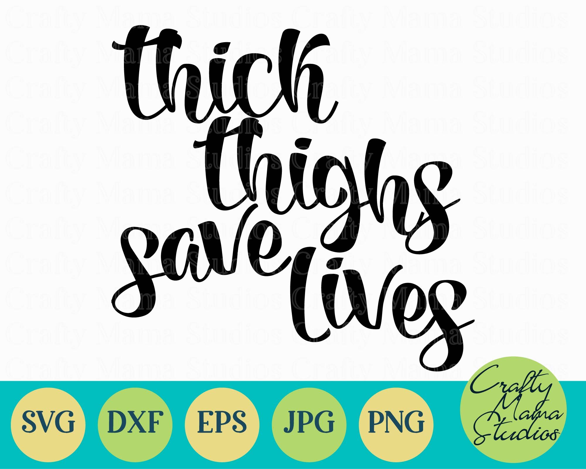 Download Thick Thighs Save Lives Svg, Funny Mom Svg, Sassy By ...