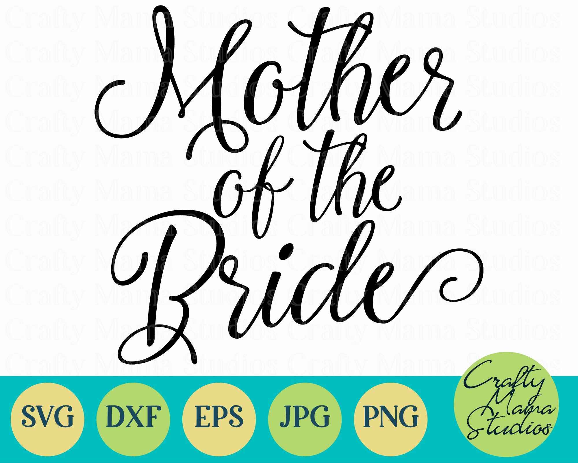 Download Mother Of The Bride Svg Wedding Marriage By Crafty Mama Studios Thehungryjpeg Com