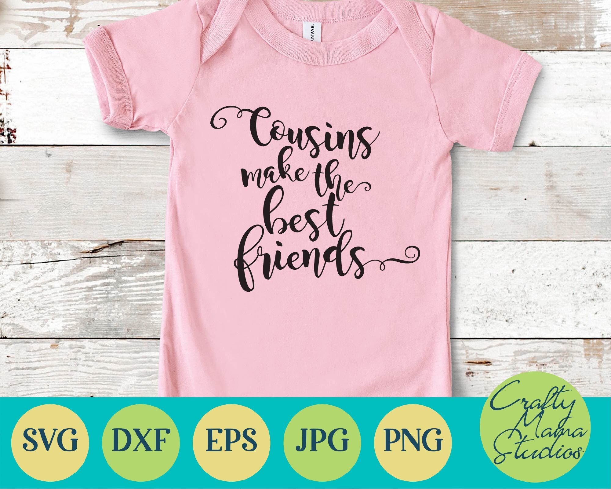Cousins Make The Best Friends Svg Family Cousins Svg By Crafty Mama Studios Thehungryjpeg Com