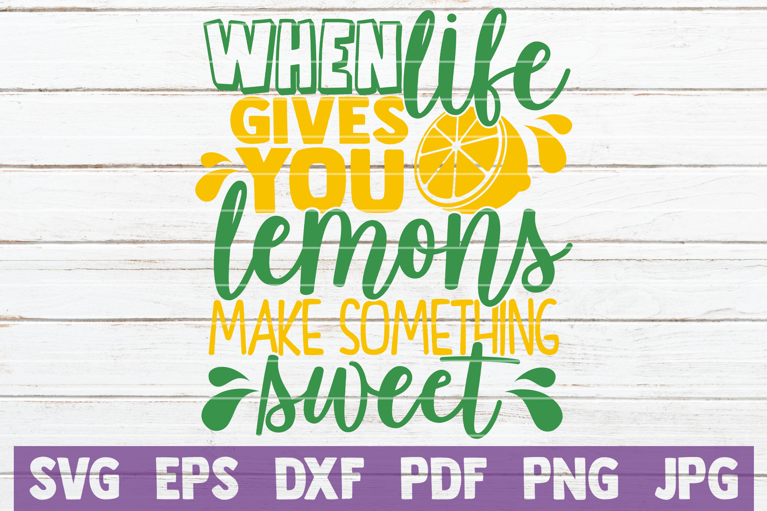 Download When Life Gives You Lemons Make Something Sweet SVG Cut ...