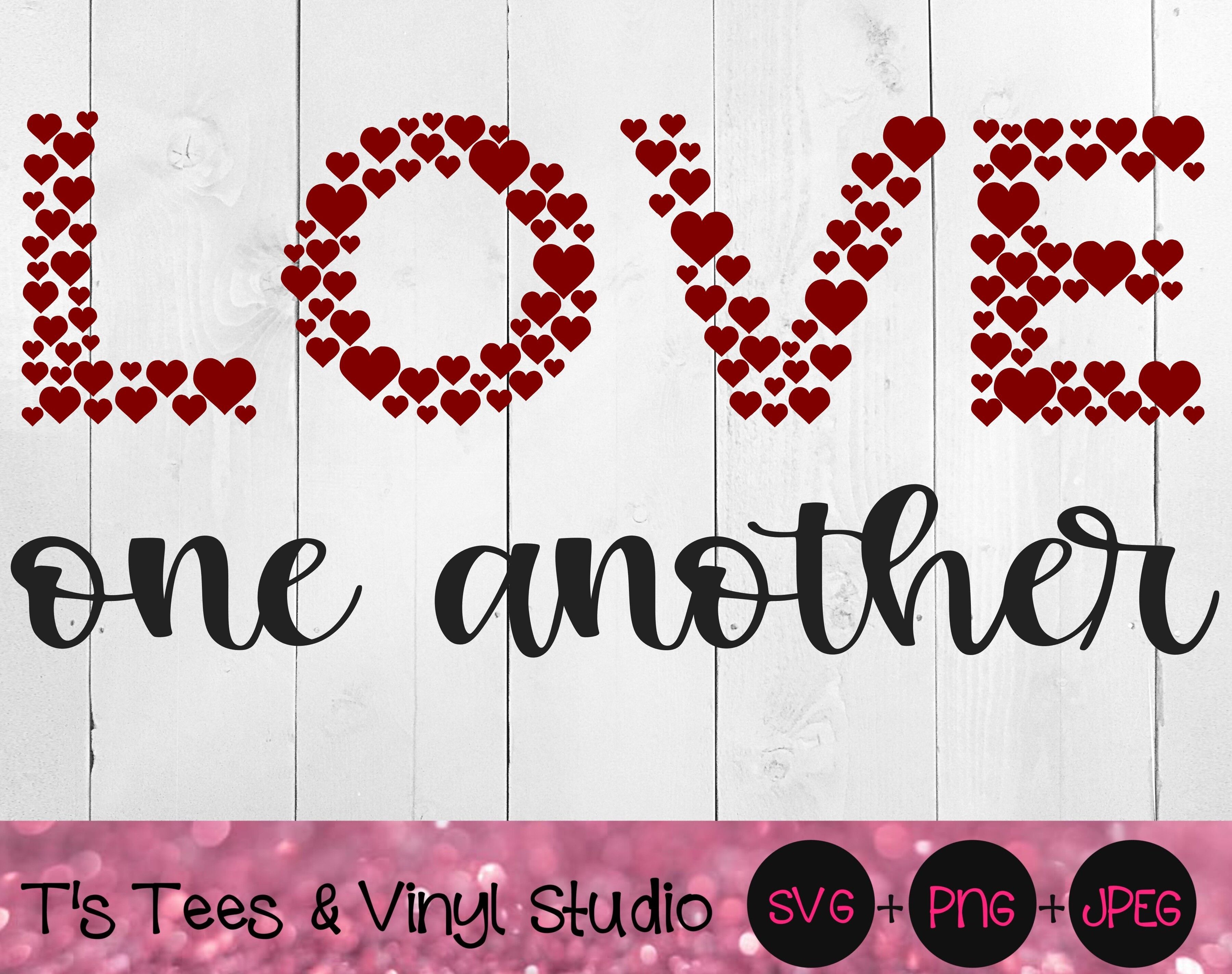 Download Love Svg Love One Another Svg Family Love Svg Friend Love Svg Love By T S Tees Vinyl Studio Thehungryjpeg Com