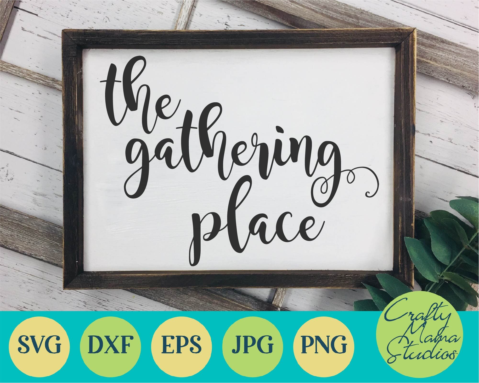 Download The Gathering Place Svg Home Svg Family By Crafty Mama Studios Thehungryjpeg Com