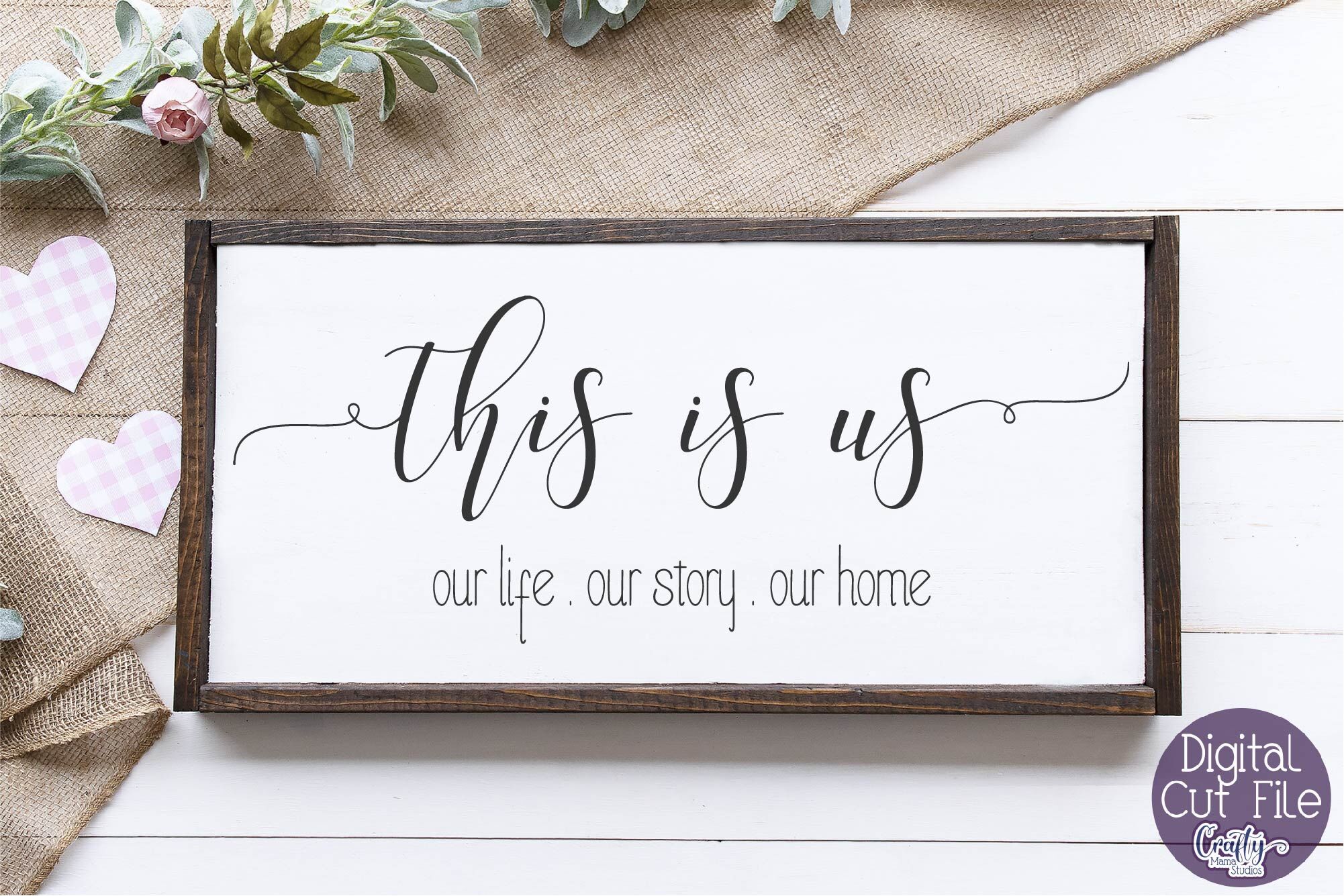Download This Is Us Svg Family Sign Svg Our Home Cut File By Crafty Mama Studios Thehungryjpeg Com