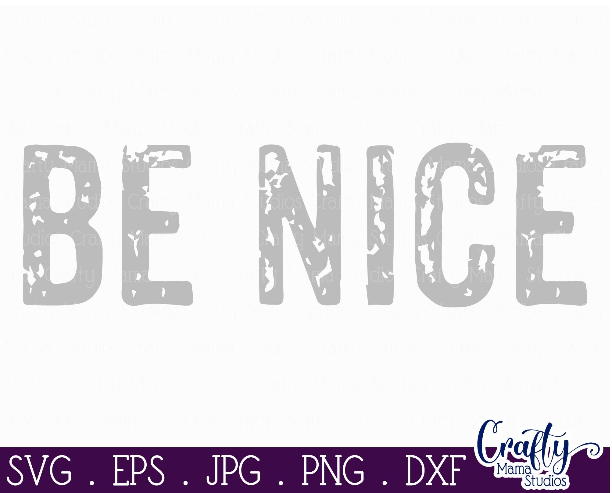 Free Free 204 Be Nice Svg SVG PNG EPS DXF File