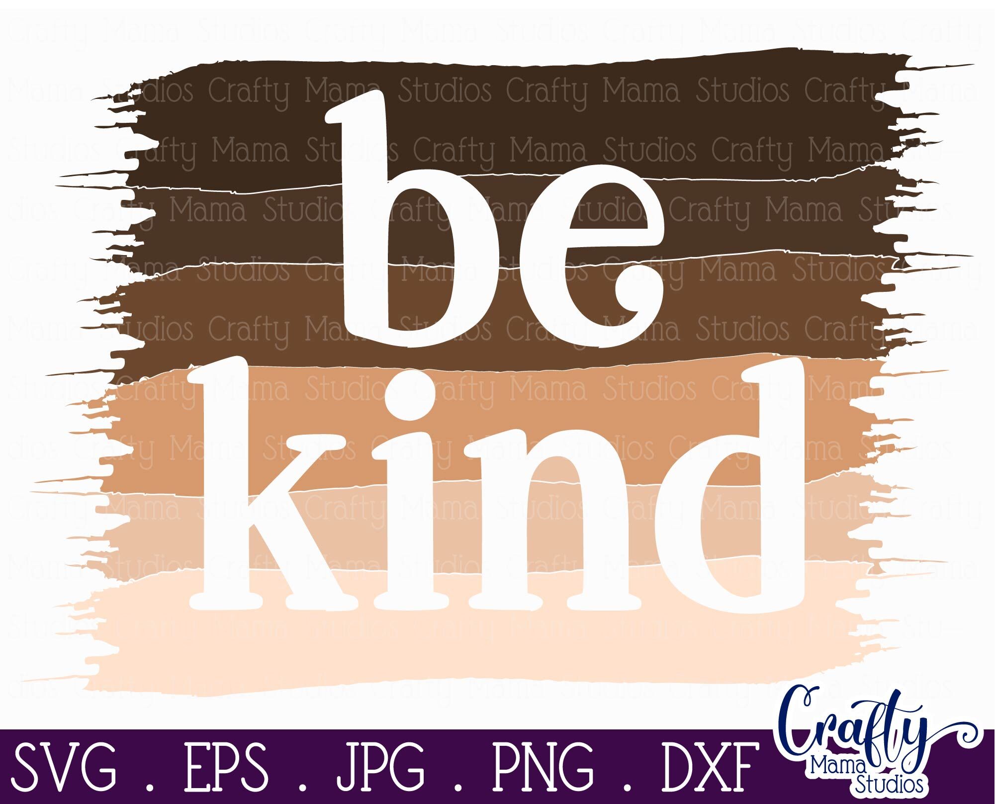 Download Be Kind Svg Sublimation Png Eps Blm Svg Be Nice To Others By Crafty Mama Studios Thehungryjpeg Com