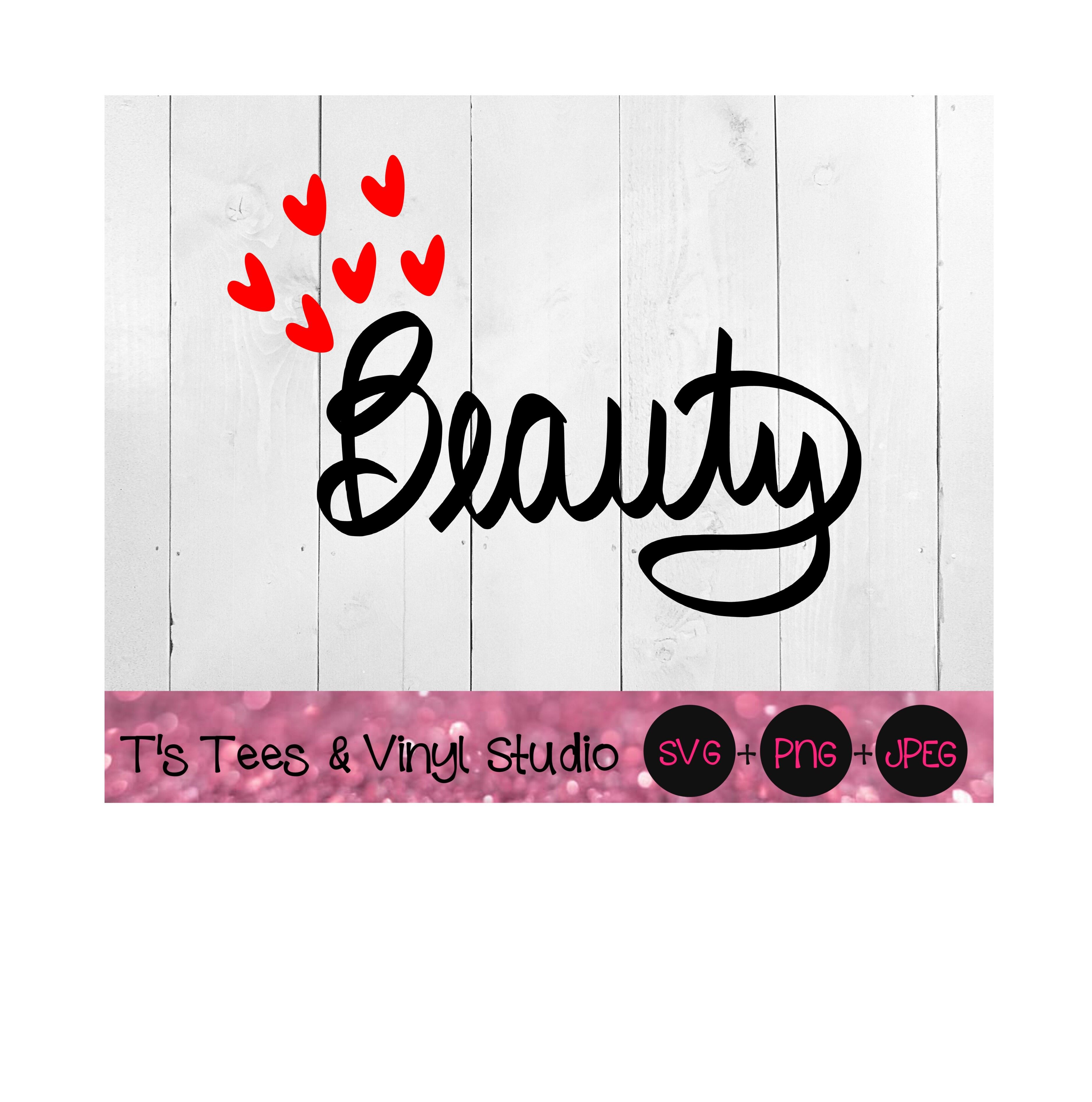 Beauty Svg Beautiful Svg Hearts Svg Hand Lettered Svg Beauty Png By T S Tees Vinyl Studio Thehungryjpeg Com