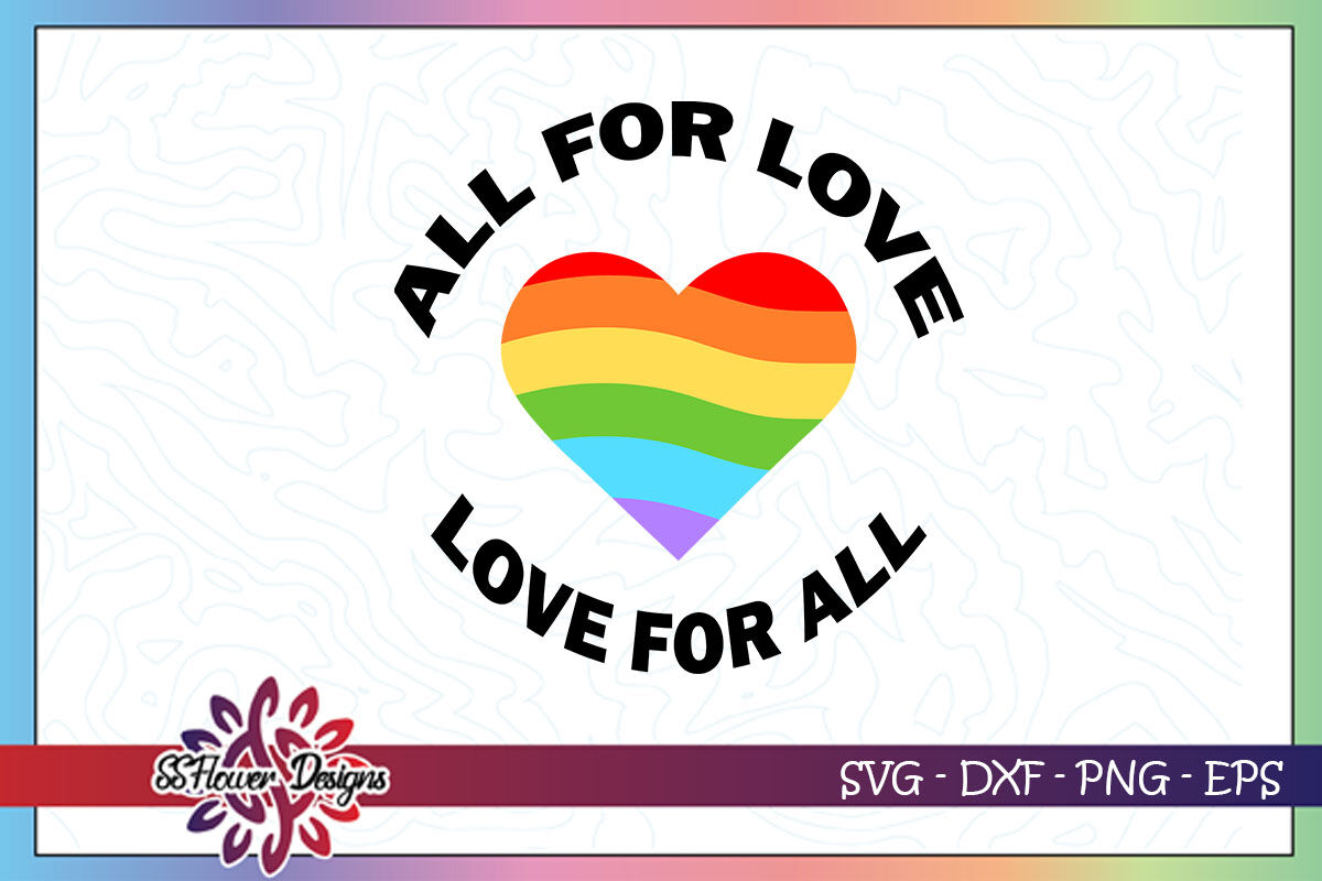 All for love svg, love for all svg By ssflowerstore | TheHungryJPEG