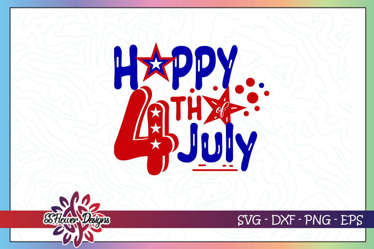 Happy 4th of july svg, 4th of july svg By ssflowerstore | TheHungryJPEG.com