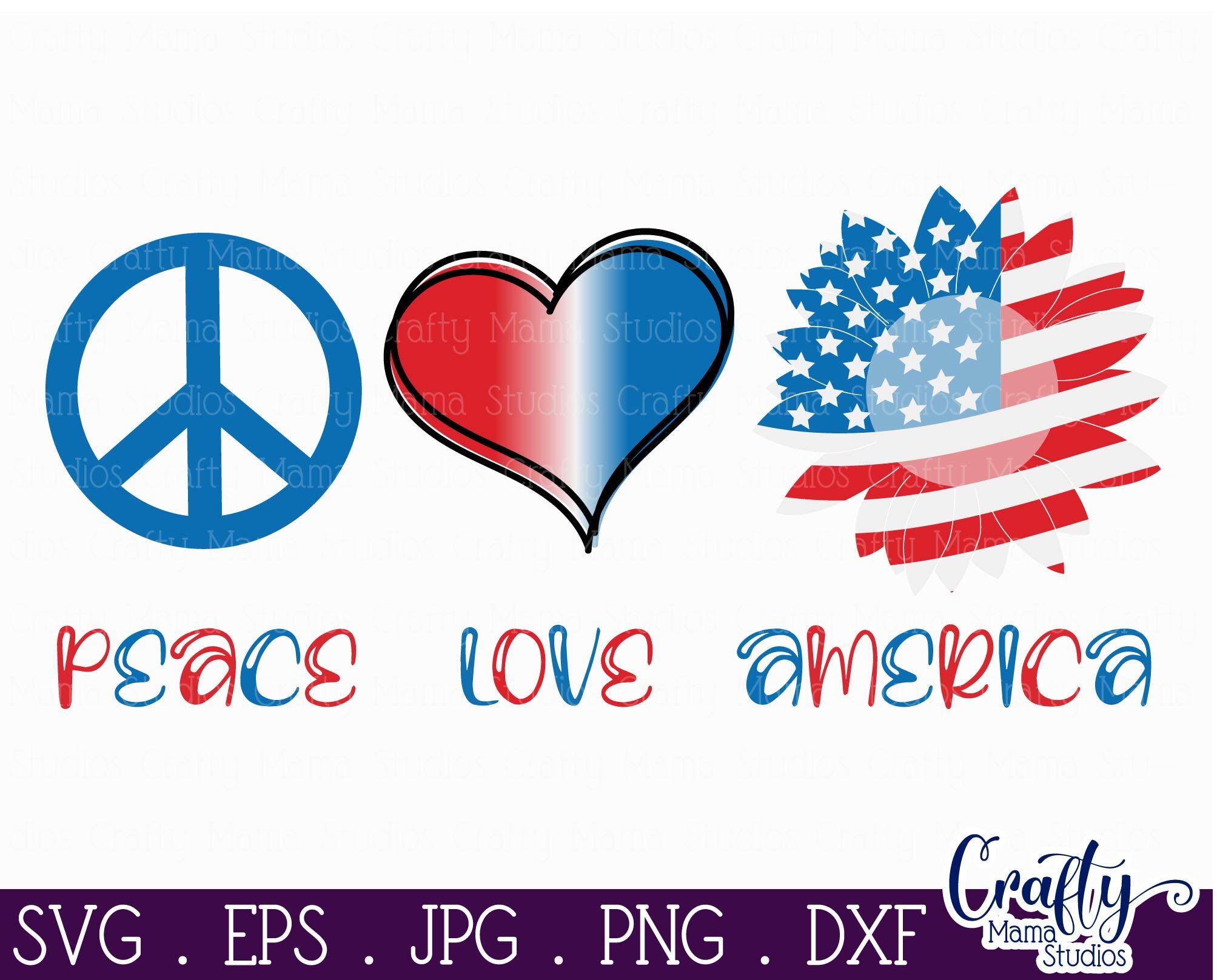 Download Peace Love America Svg 4th Of July Independence Day By Crafty Mama Studios Thehungryjpeg Com