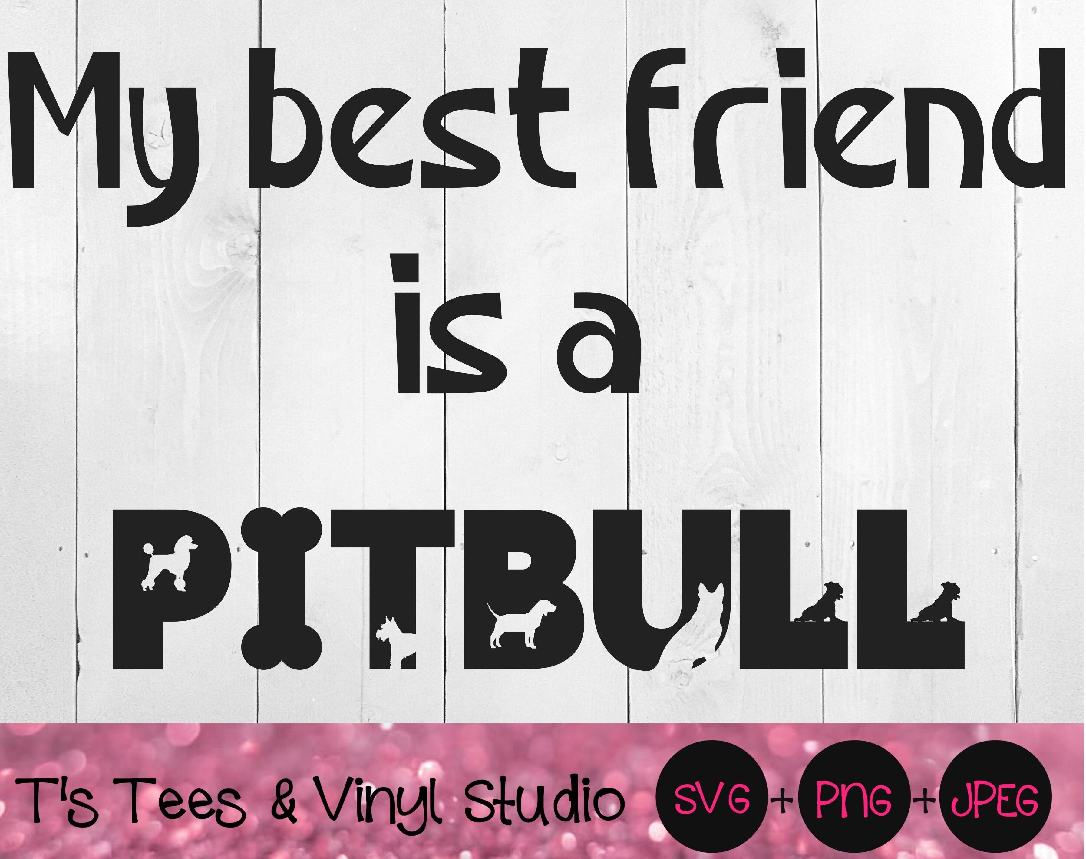 Download Pitbull Svg My Best Friend Is A Pitbull Svg Dog Svg Dogs Svg Furba By T S Tees Vinyl Studio Thehungryjpeg Com