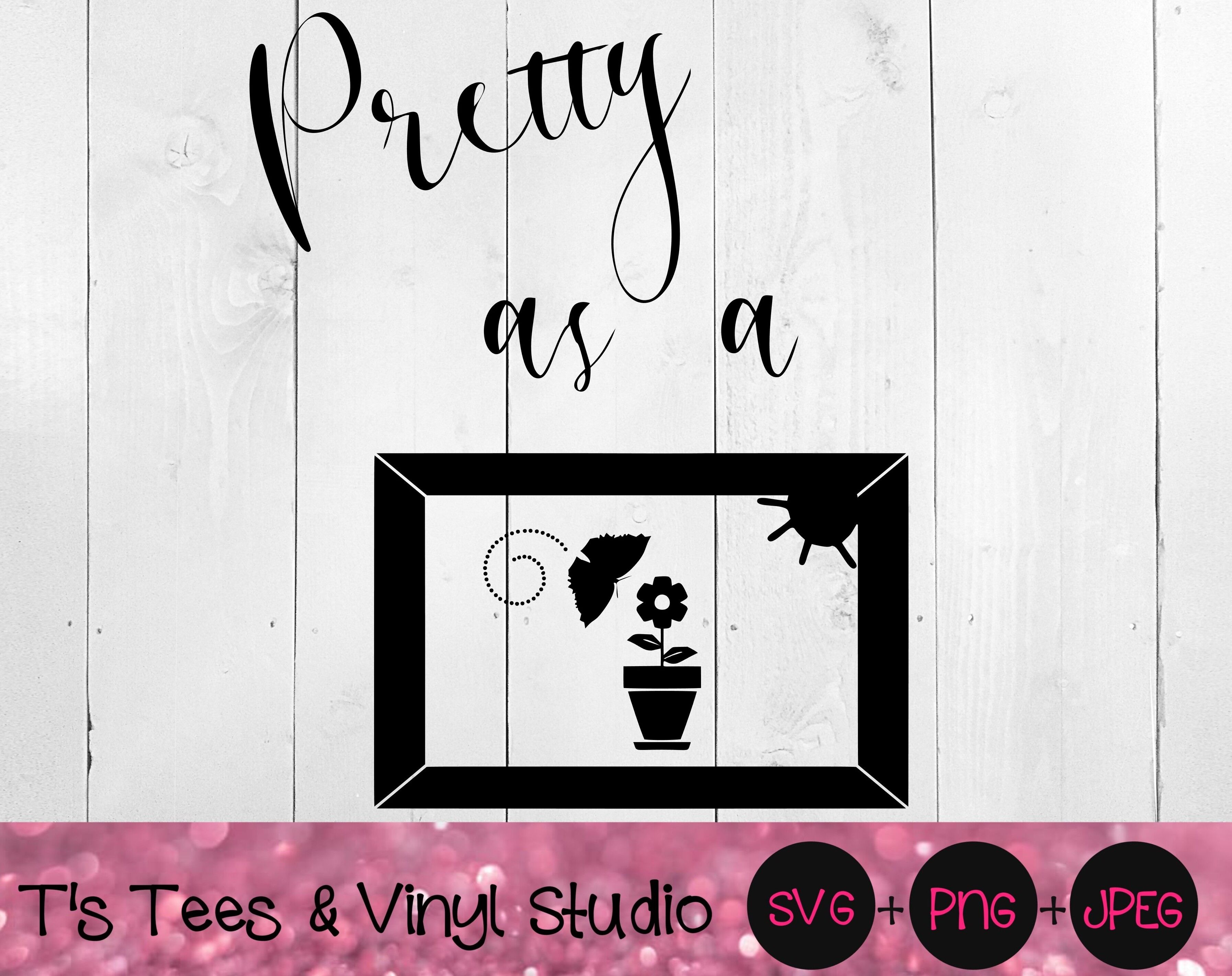 Pretty As A Picture Svg Flower Svg Beautiful Baby Svg Frame Svg Pr By T S Tees Vinyl Studio Thehungryjpeg Com