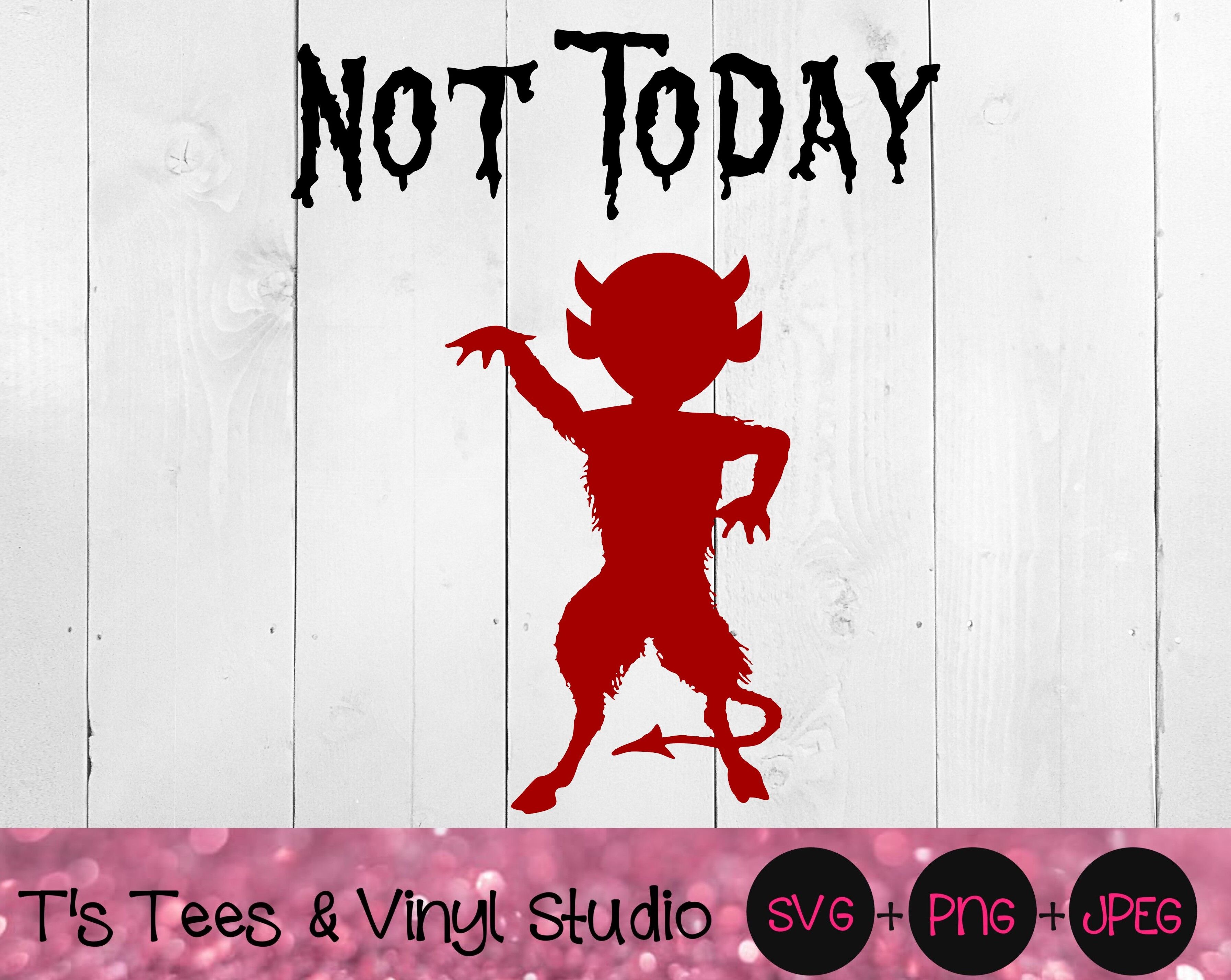 Not Today Satan SVG, Devil Svg, Nope Svg, Good Day Svg, Evil Svg, Not ...