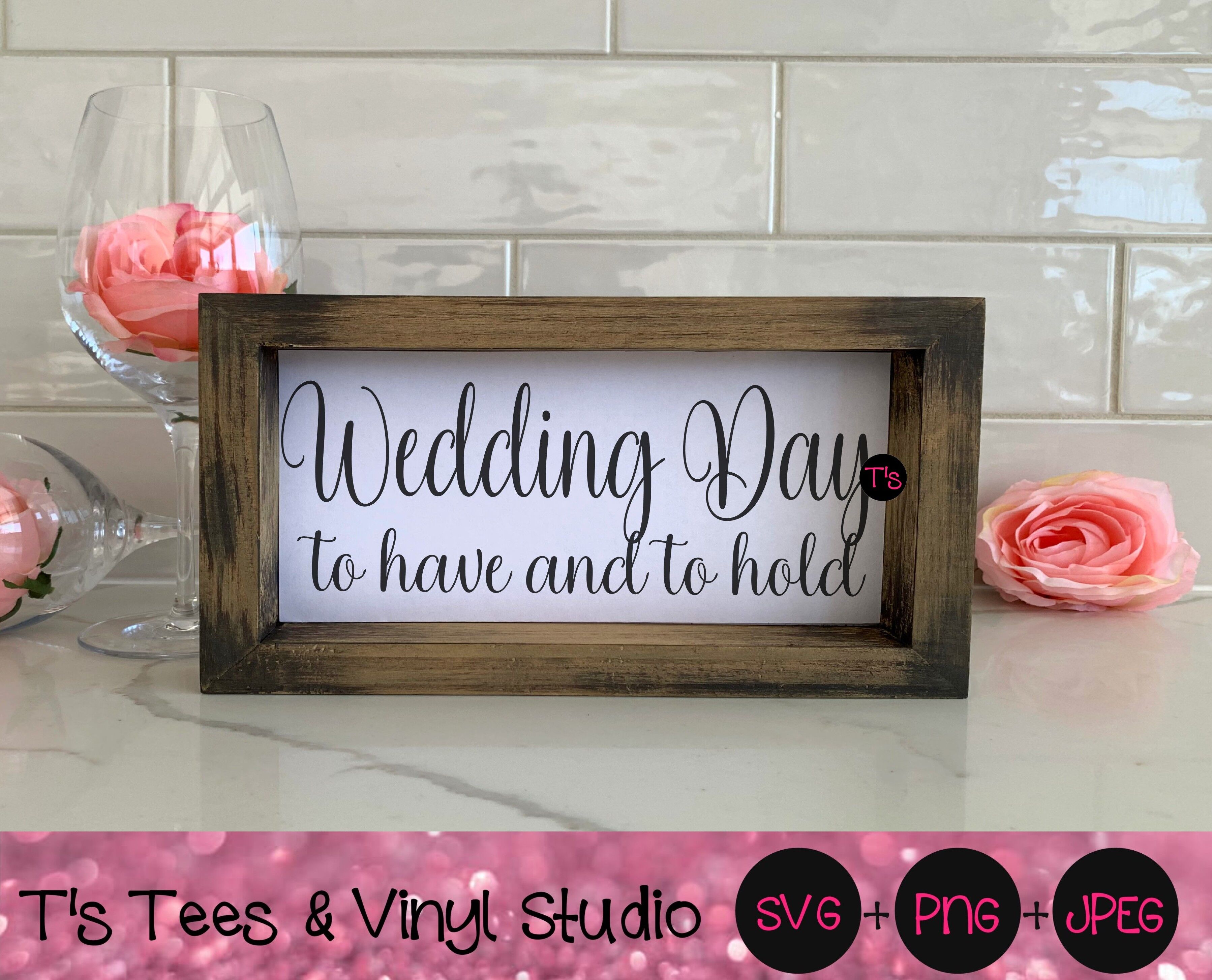 Download Wedding Svg Wedding Day Svg To Have And To Hold Svg Wedding Png We By T S Tees Vinyl Studio Thehungryjpeg Com
