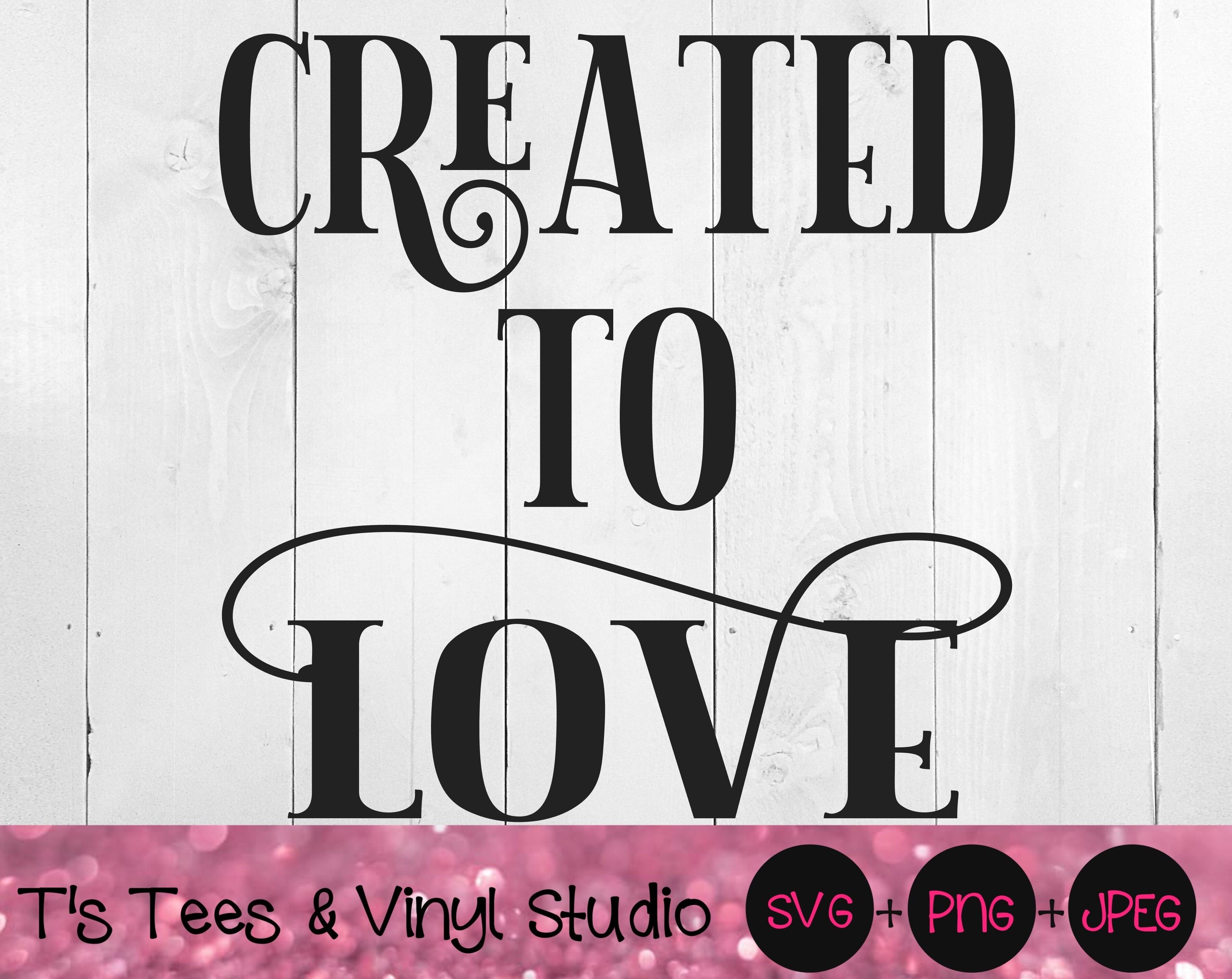 Download Love Svg Created To Love Svg No Hate Svg Love One Another Svg Love By T S Tees Vinyl Studio Thehungryjpeg Com