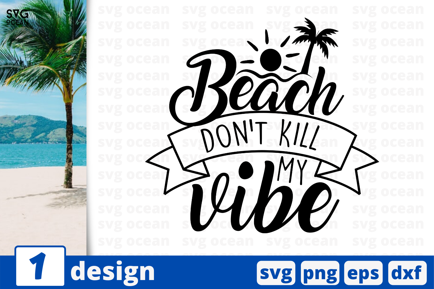 1 Beach Dont Kill My Vibe Svg Bundle Quotes Cricut Svg By Svgocean Thehungryjpeg Com
