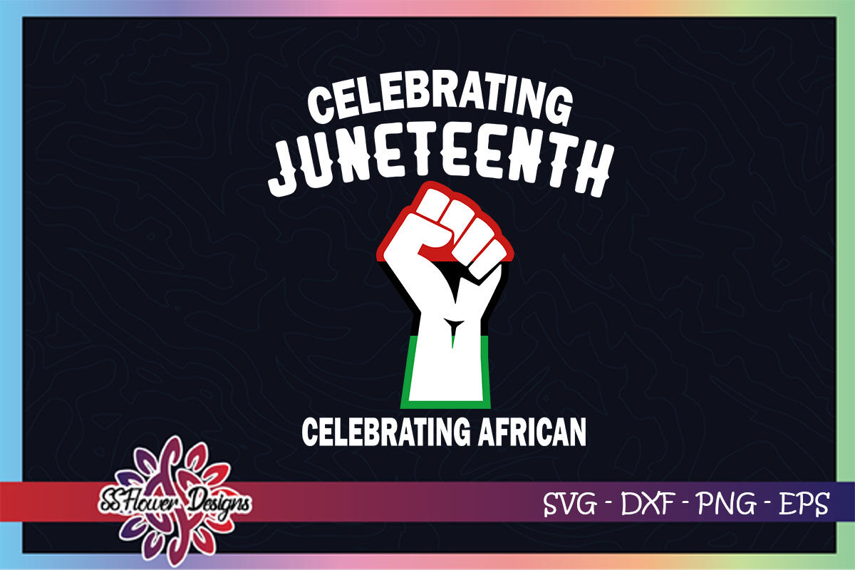 Download Celebrating Juneteenth svg, celebrating african svg,black ...