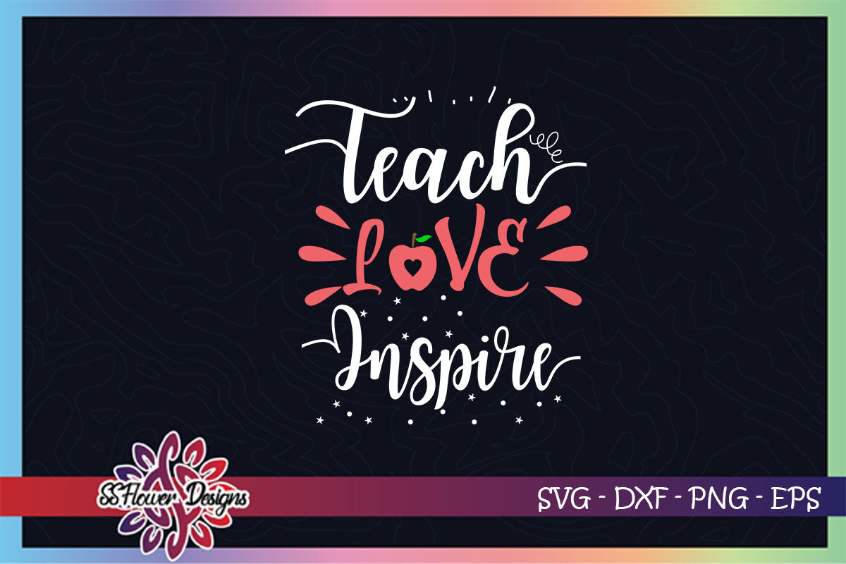 Teach Love Inspire svg, redfored svg, apple svg, teacher ...