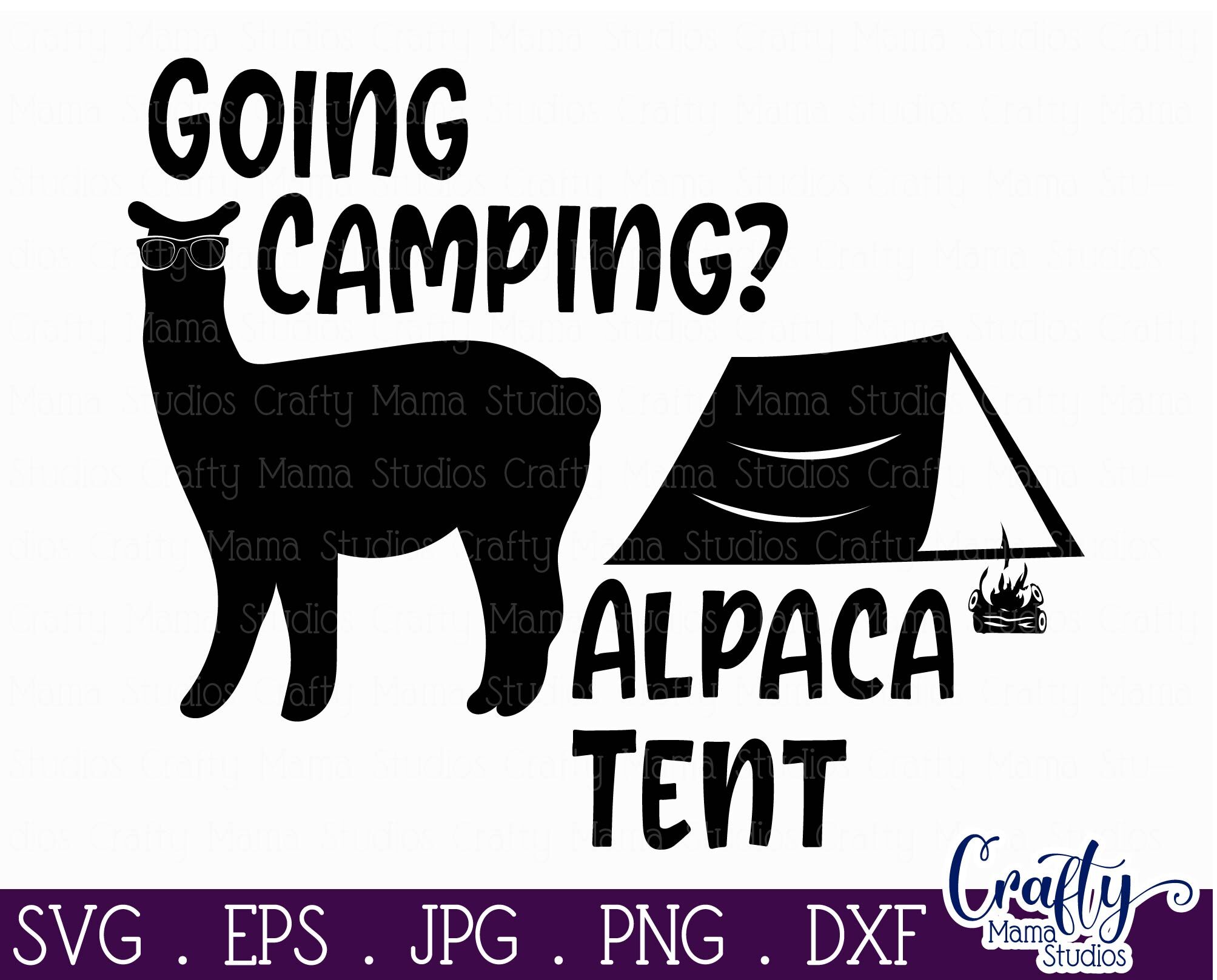 Going Camping Alpaca Tent Svg, Camping Svg, Summer Svg By Crafty Mama