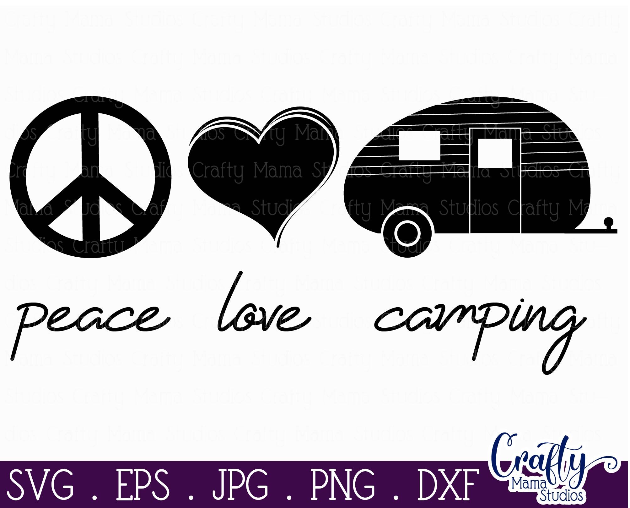 Download Camping Svg Camper Svg Peace Love Camping Svg Summer Svg By Crafty Mama Studios Thehungryjpeg Com