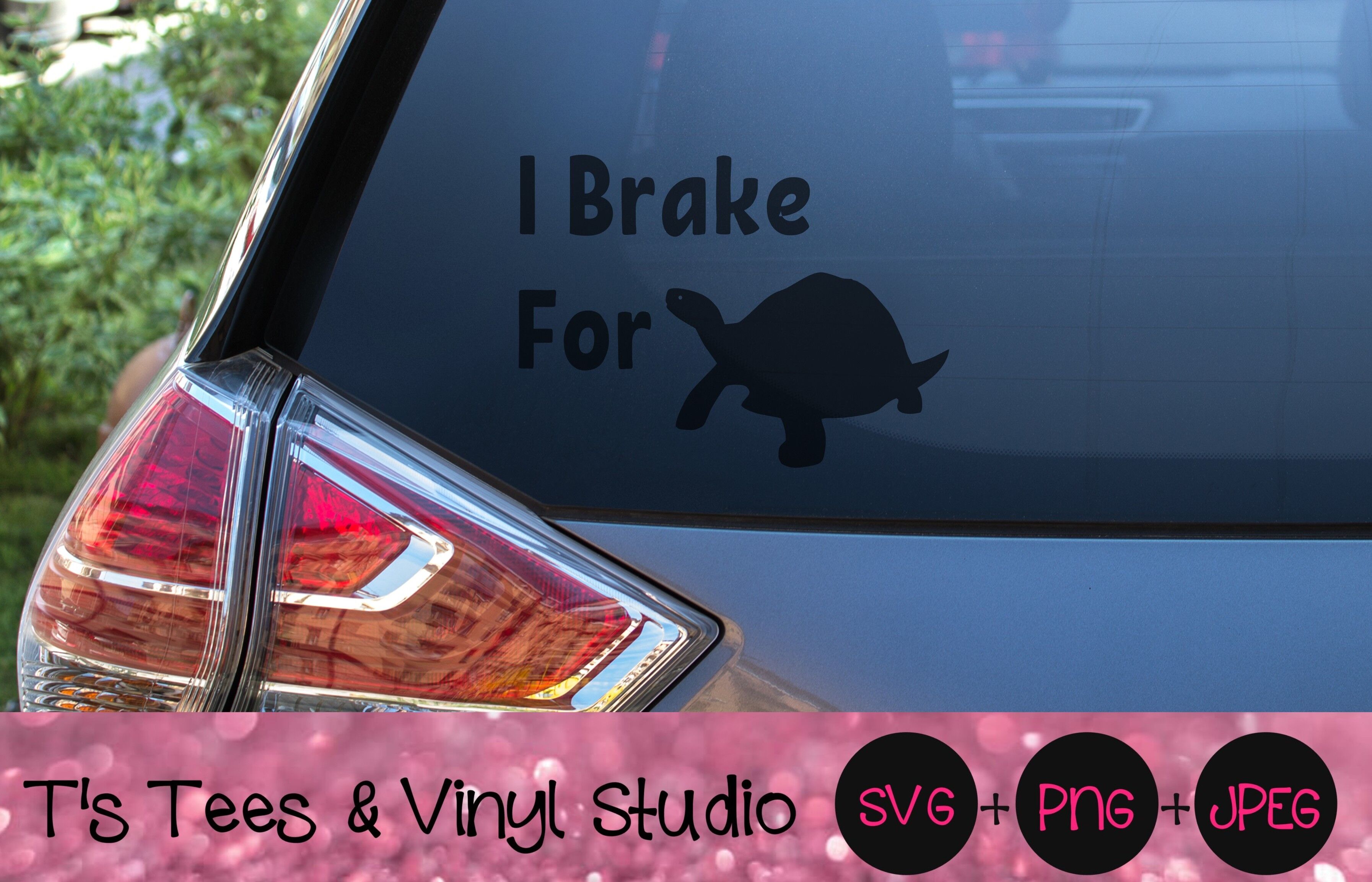 I Brake For Turtles SVG, Car Decal PNG, Car Decal Svg, Turtle Svg, Sav
