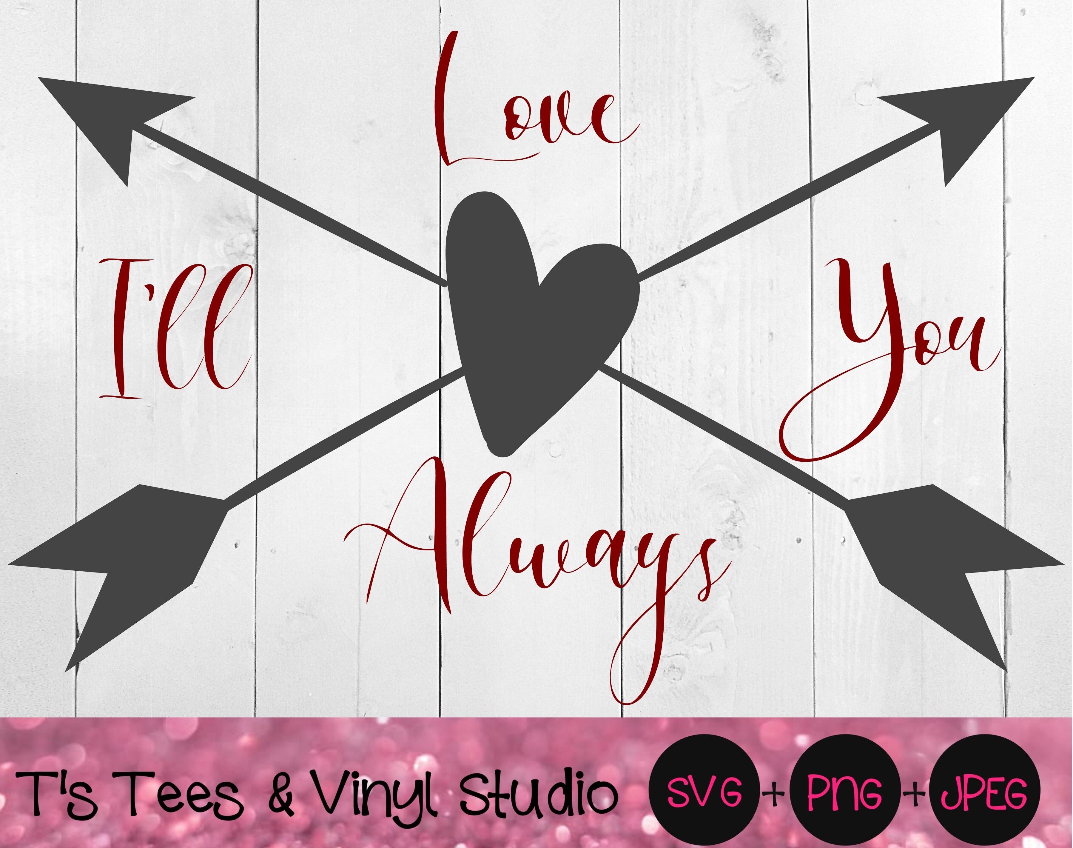 Download Love Always SVG, Love Arrows Svg, I'll Love You Always Svg ...