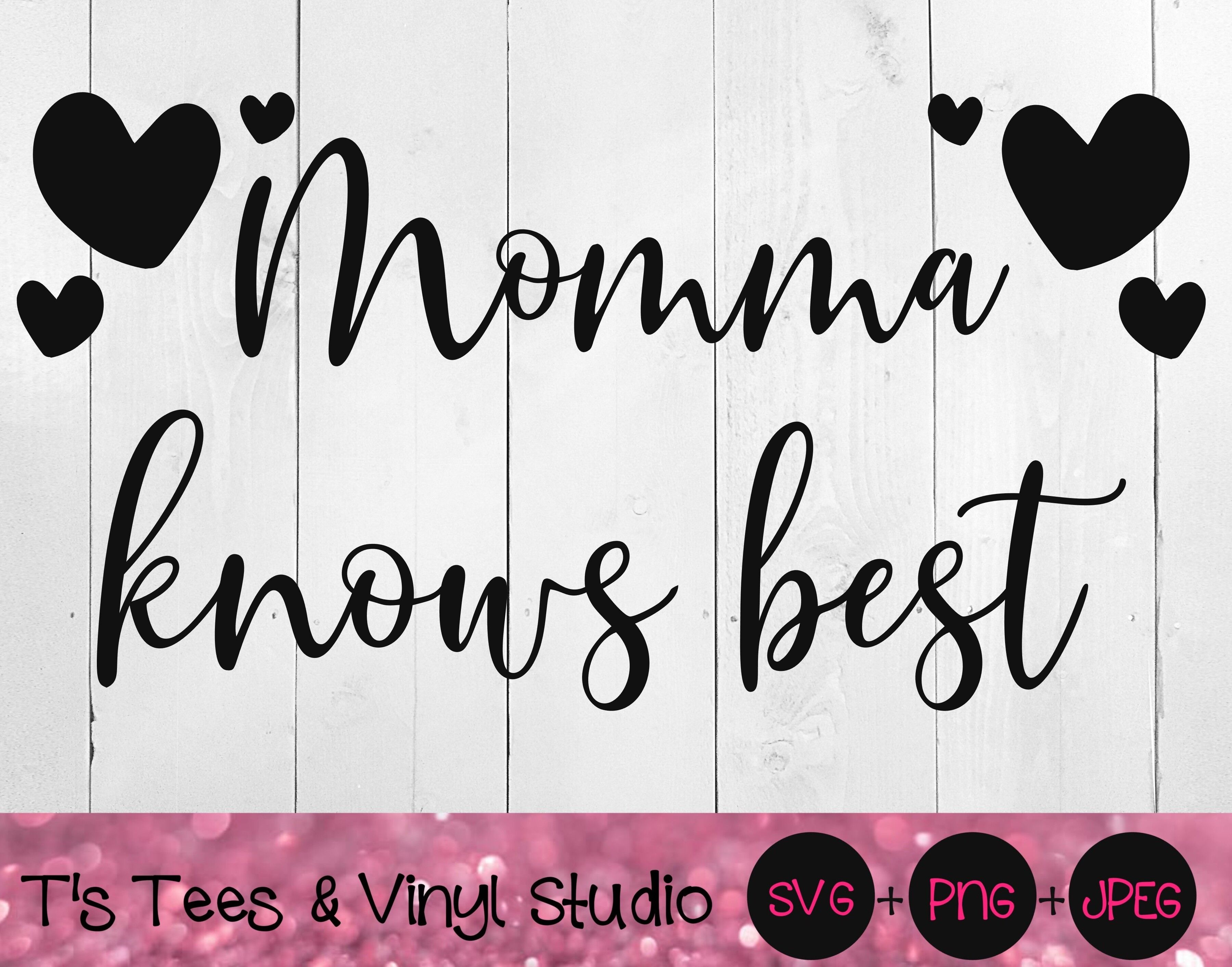 Momma Svg Mama Svg Mom Svg Mother Svg Momma Knows Best Svg Mother By T S Tees Vinyl Studio Thehungryjpeg Com