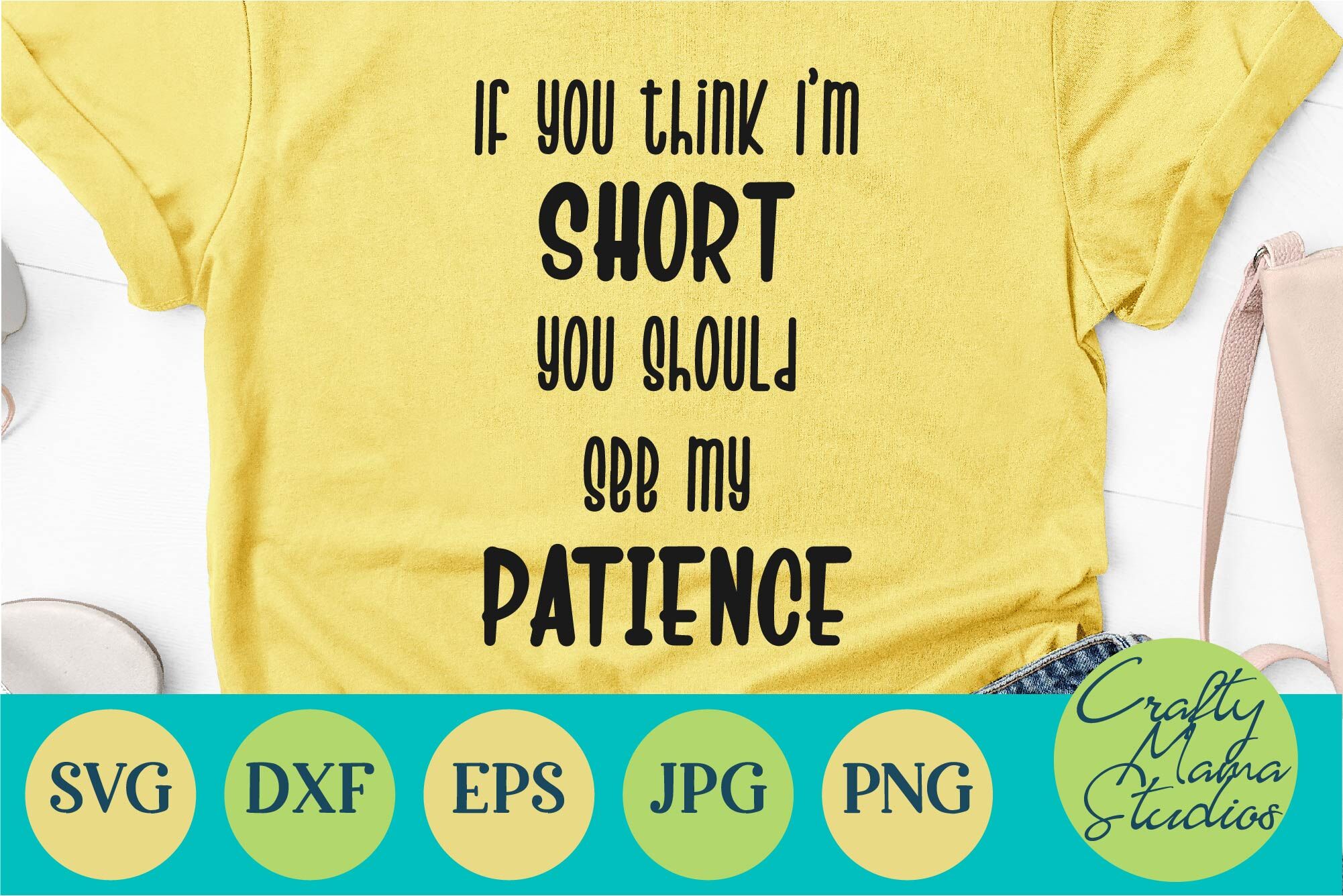 if-you-think-i-m-short-you-should-see-my-patience-svg-by-crafty-mama