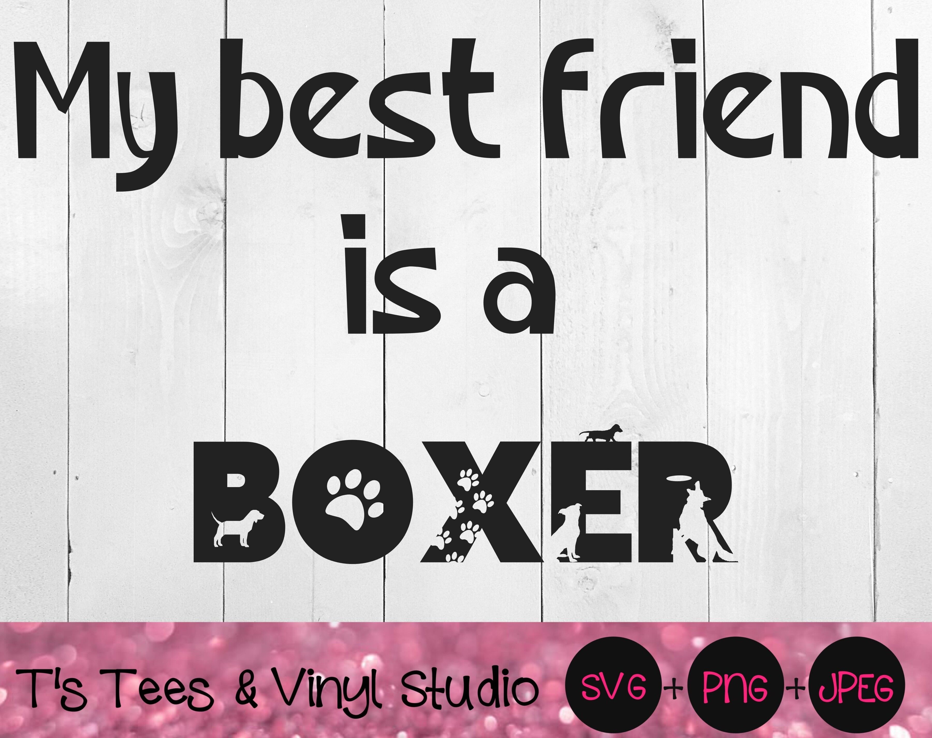 Boxer Svg Boxer Dog Svg Best Friend Svg Bff Svg Dog Svg Furbaby S By T S Tees Vinyl Studio Thehungryjpeg Com
