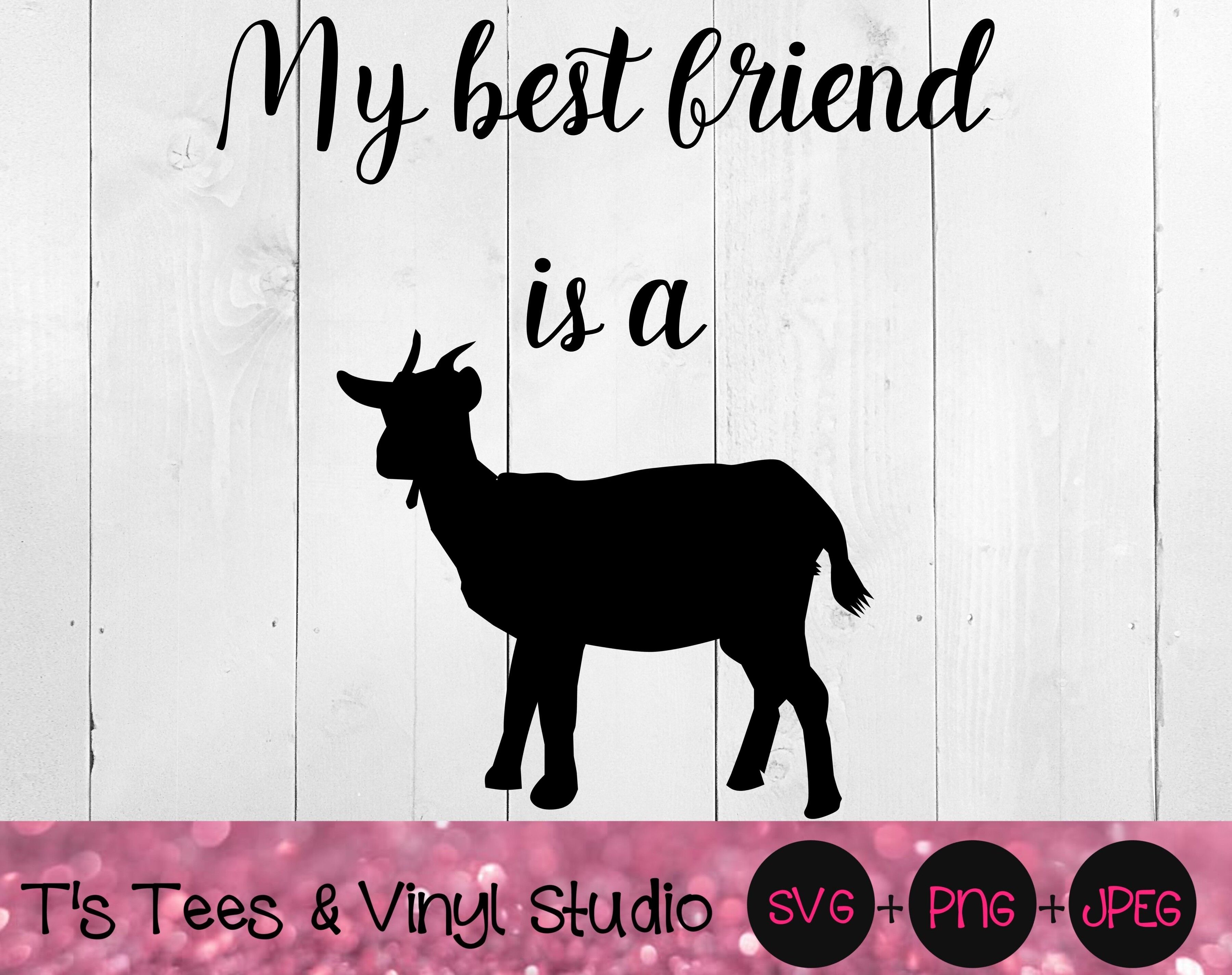 Download Best Friend Svg Goat Svg My Best Friend Is A Goat Svg Best Friend P By T S Tees Vinyl Studio Thehungryjpeg Com