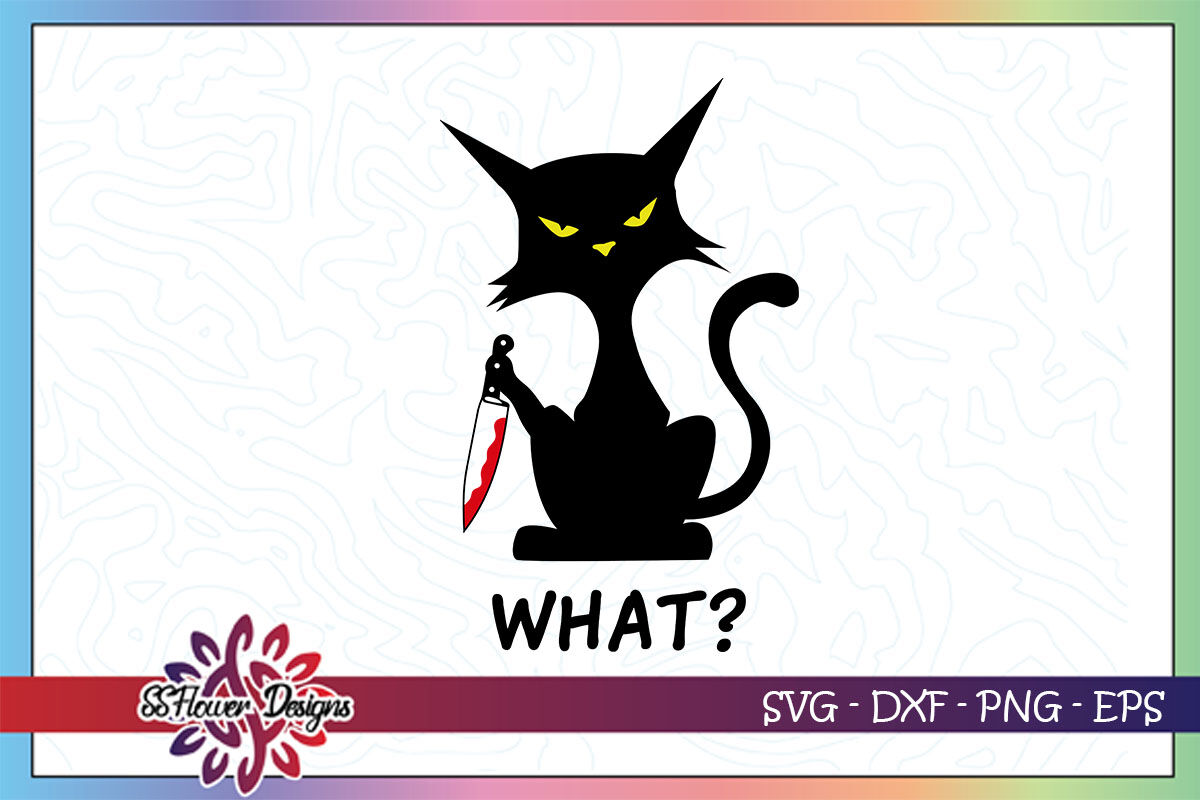 Funny cat knife what svg, bloddy cat svg, cat svg, cat person svg By
