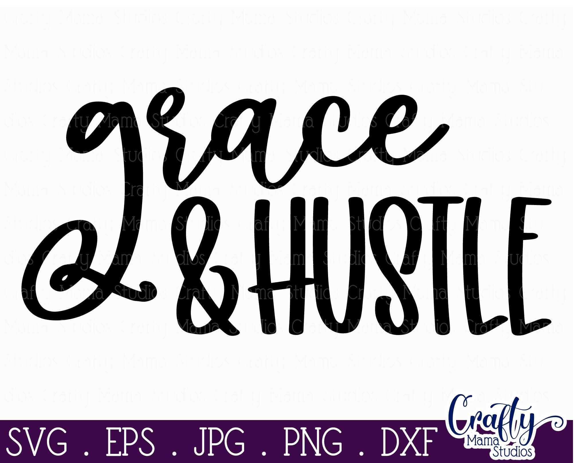 Entrepreneur Svg, Girl Boss SVG, Grace And Hustle, Boss Babe By Crafty ...