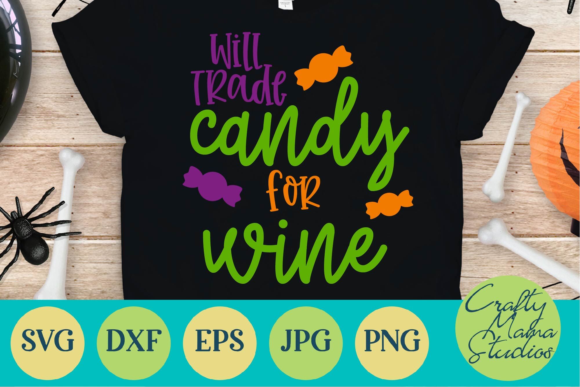 Halloween Svg Funny Halloween Will Trade Candy For Wine By Crafty Mama Studios Thehungryjpeg Com