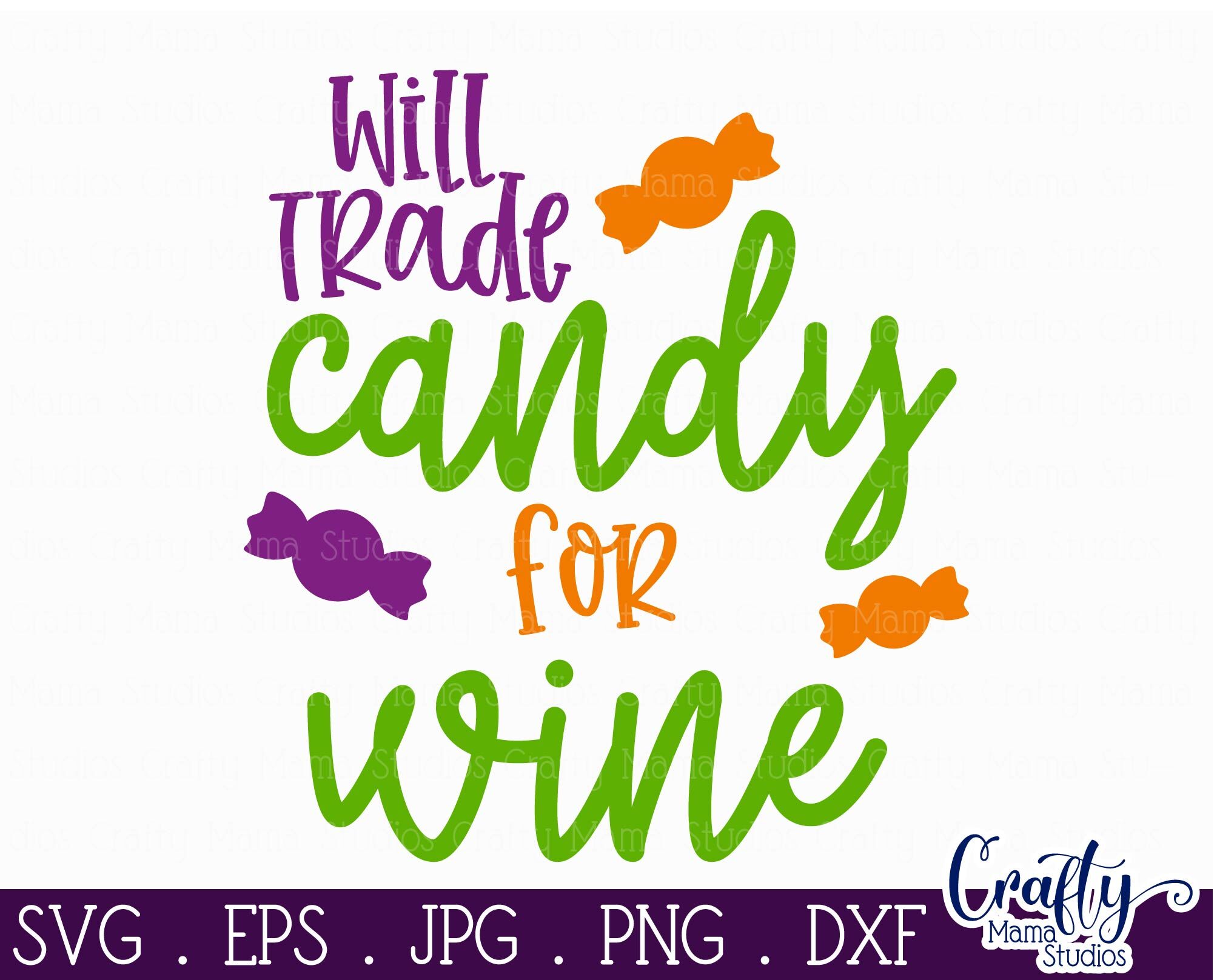 Download Will Trade Candy For Wine Svg Halloween Svg Wine Svg Funny Halloween Halloween Svg Designs Halloween Cut Files Cricut Cut Files Silhouette Sewing Fiber Craft Supplies Tools Delage Com Br